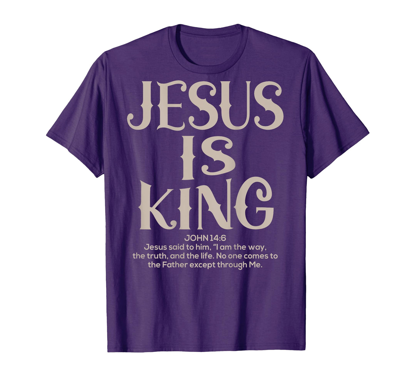 (Back Sided Print) Jesus Is King Bible Verse Christian T-Shirt