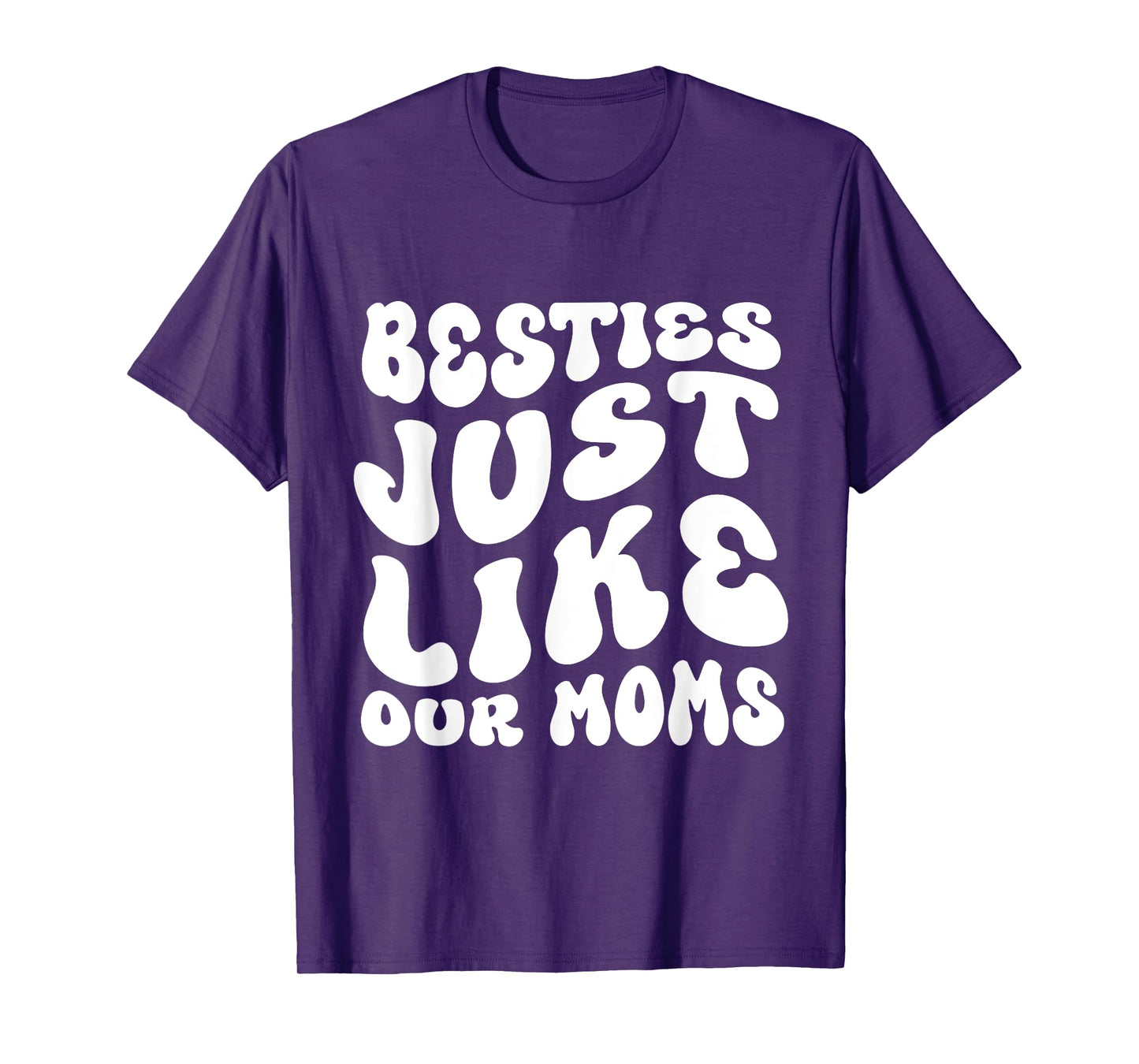 Besties Just Like Our Moms For Baby Announcement Best Friend T-Shirt