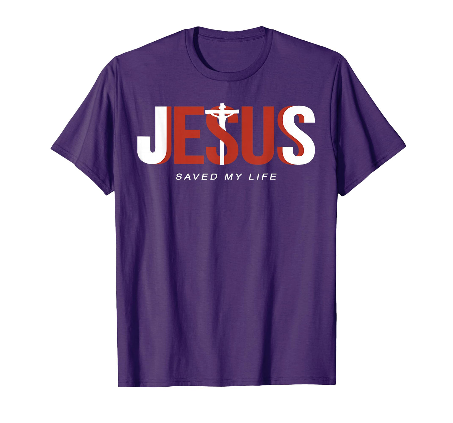 Jesus Saved My Life Christian Cross God Faith Bible Pray T-Shirt