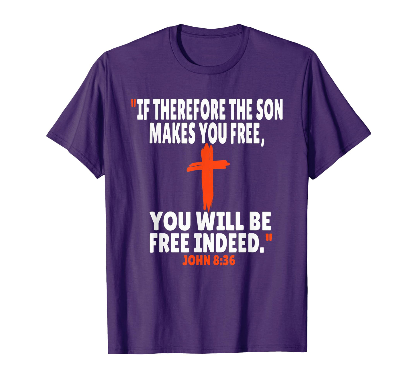 John 8:36 Bible Verses Scripture T-Shirt