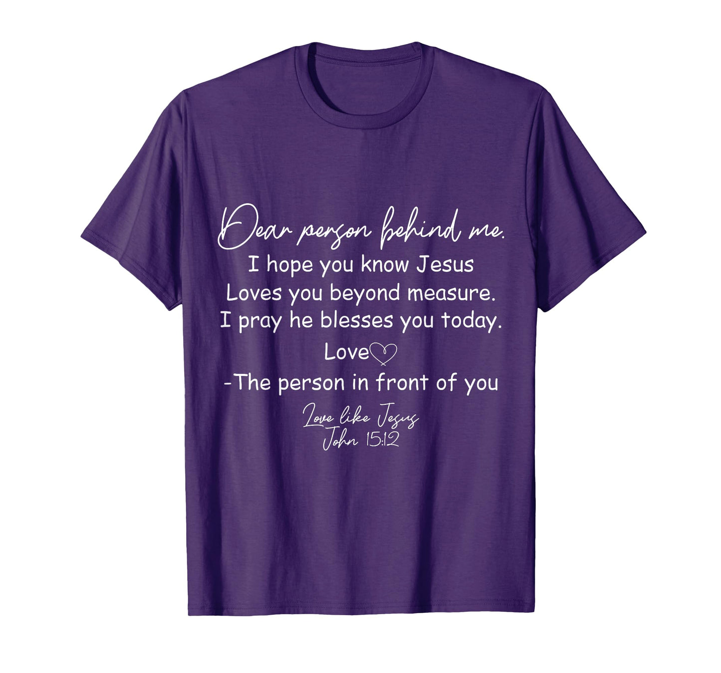 Dear Person Behind Me I Hope You Know Jesus Loves You Beyond T-Shirt
