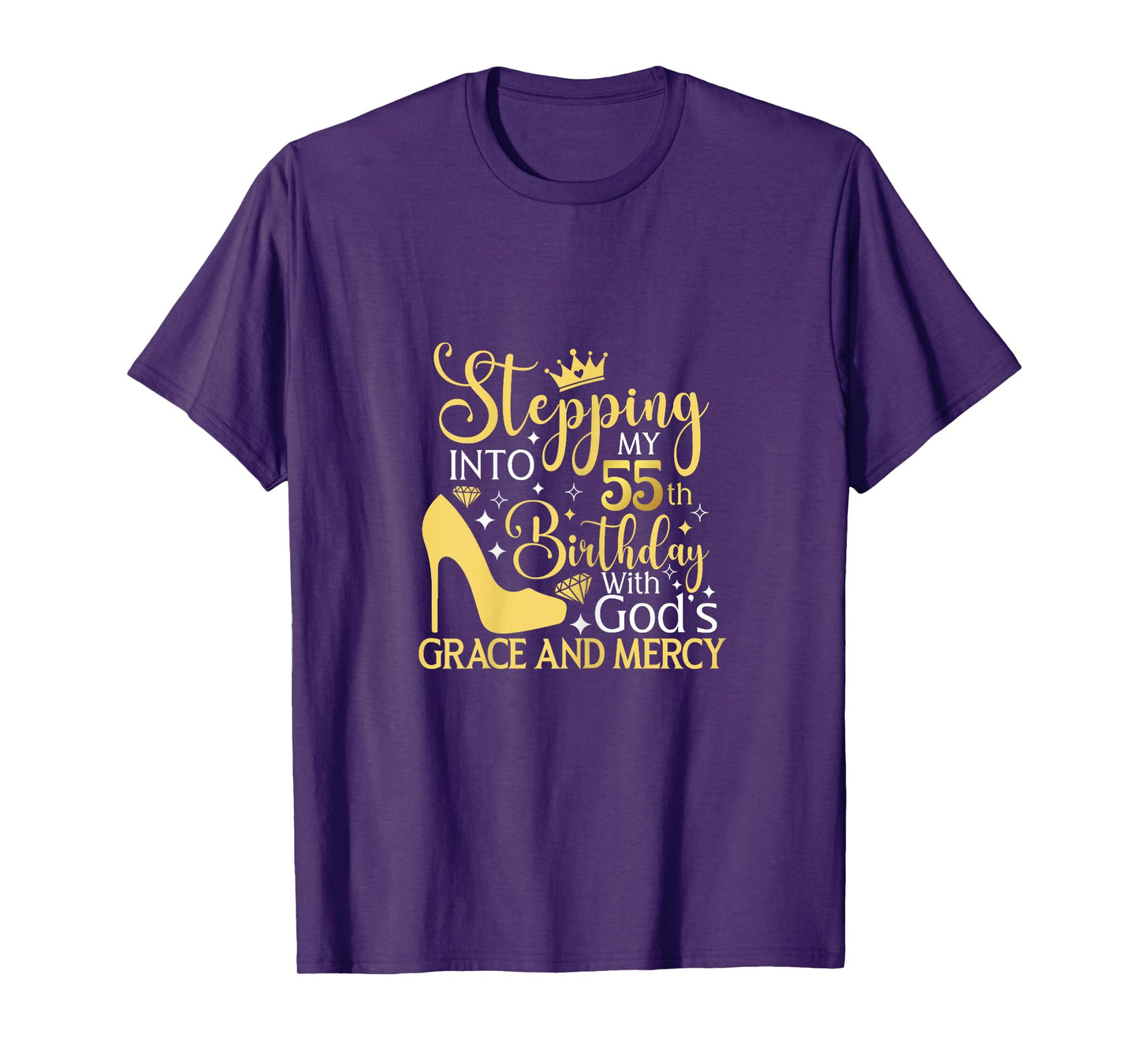 Stepping Into My 55th Birthday With Gods Grace And Mercy T-Shirt