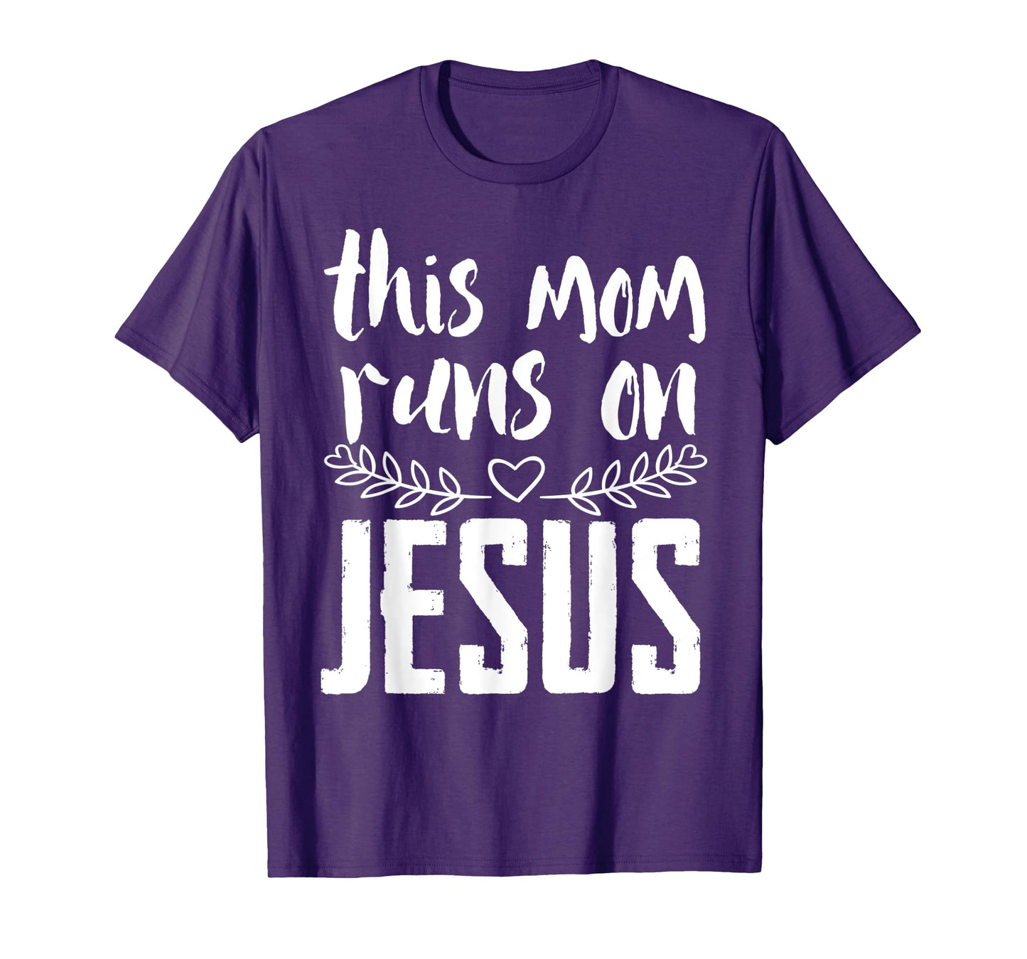 This mum runs on Jesus Christ T-Shirt
