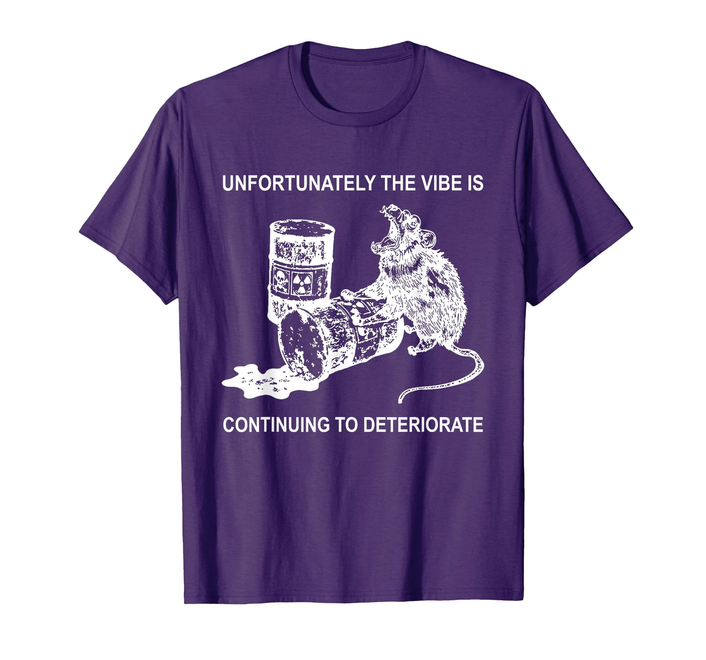 Unfortunately The Vibe Is Continuing To Deteriorate Quote T-Shirt