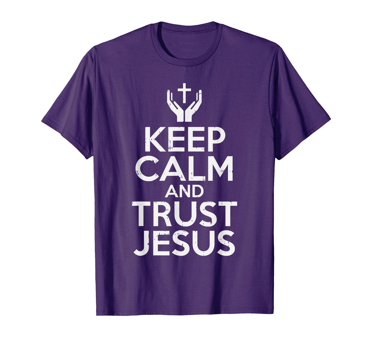 Keep Calm Trust Jesus God Faith Religious Christian Gift T-Shirt