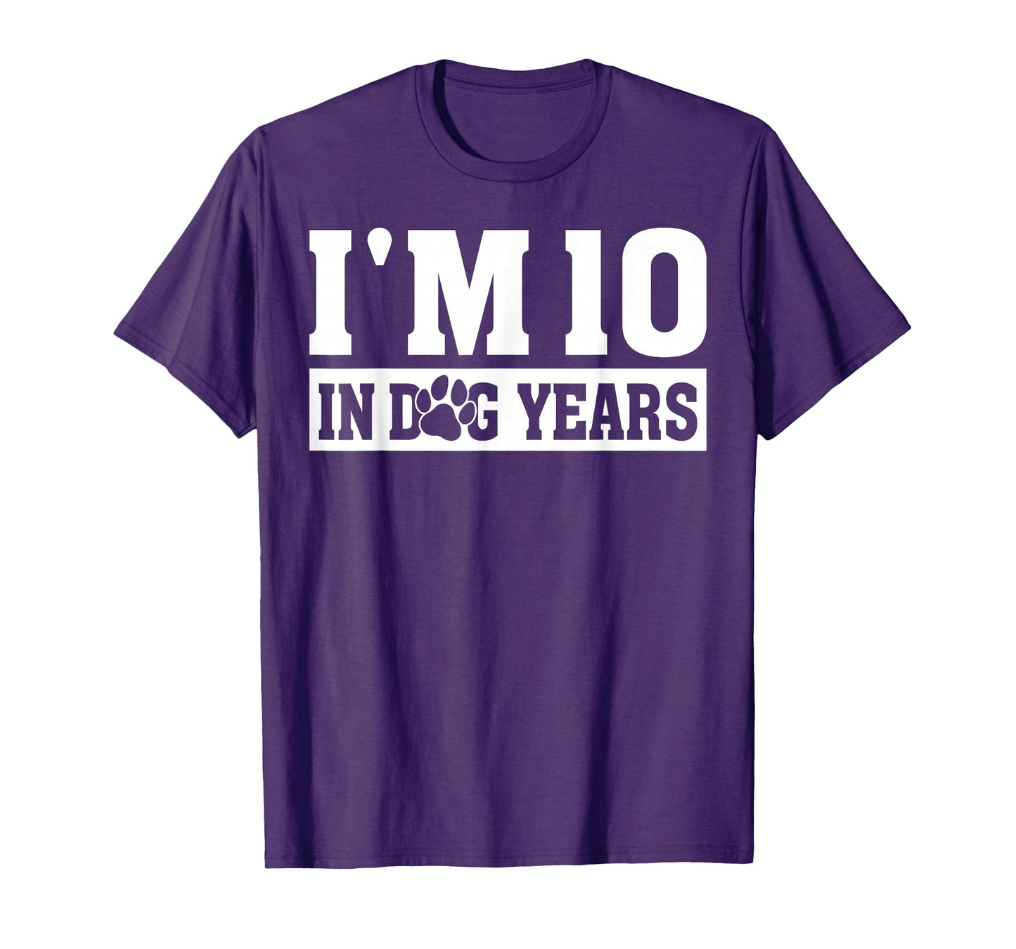 I'm 10 In Dog Years Funny 70th Birthday Dog Lover Quote T-Shirt
