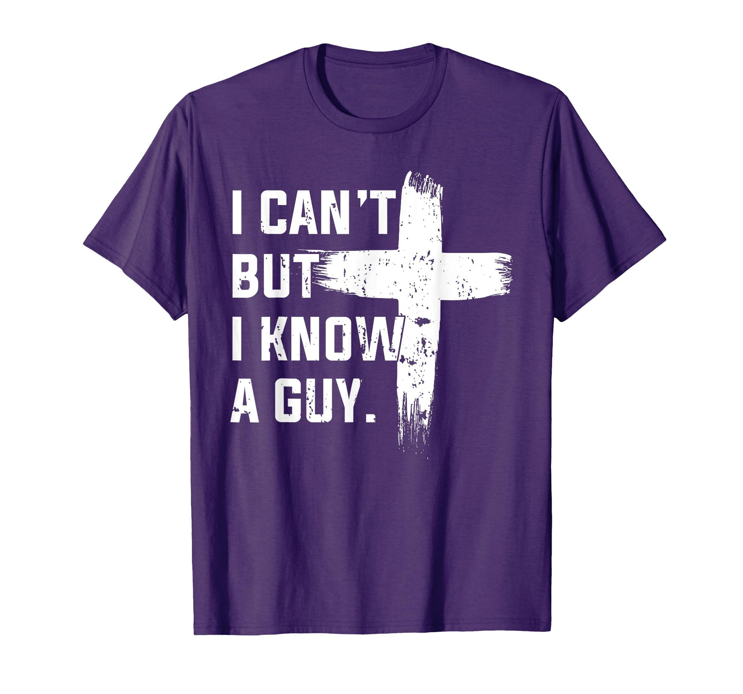 Christian I Can't But I Know A Guy Jesus Cross Christian T-Shirt