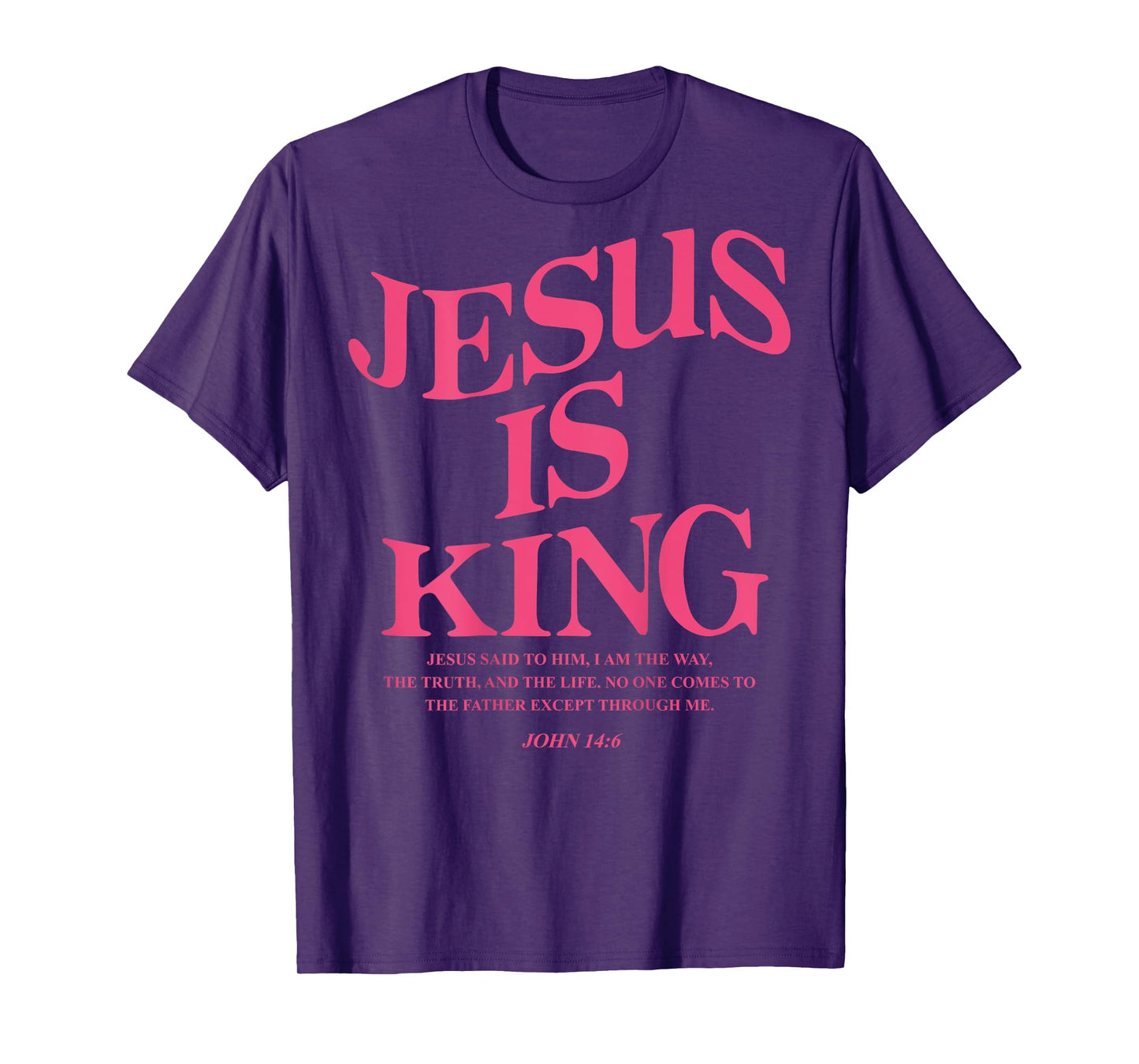 Jesus Is King John 14:6 Costume Jesus Christian (On Back) T-Shirt