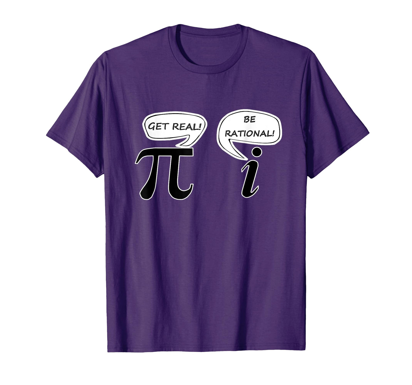 Get Real Be Rational Pi Funny Math Geek Sarcastic Saying T-Shirt