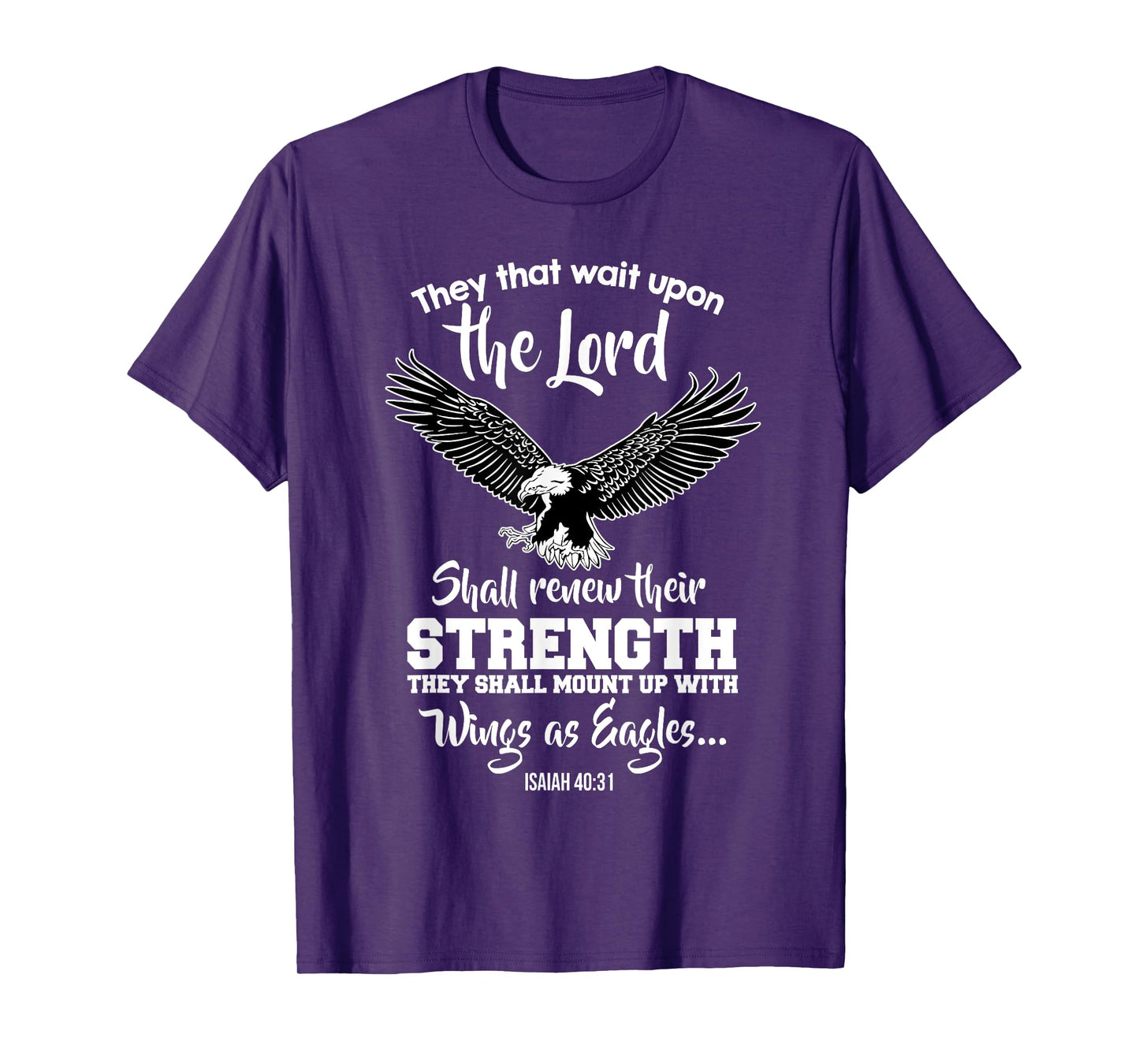 Wings Like Eagles Isaiah 40:31 Christian Message T-Shirt