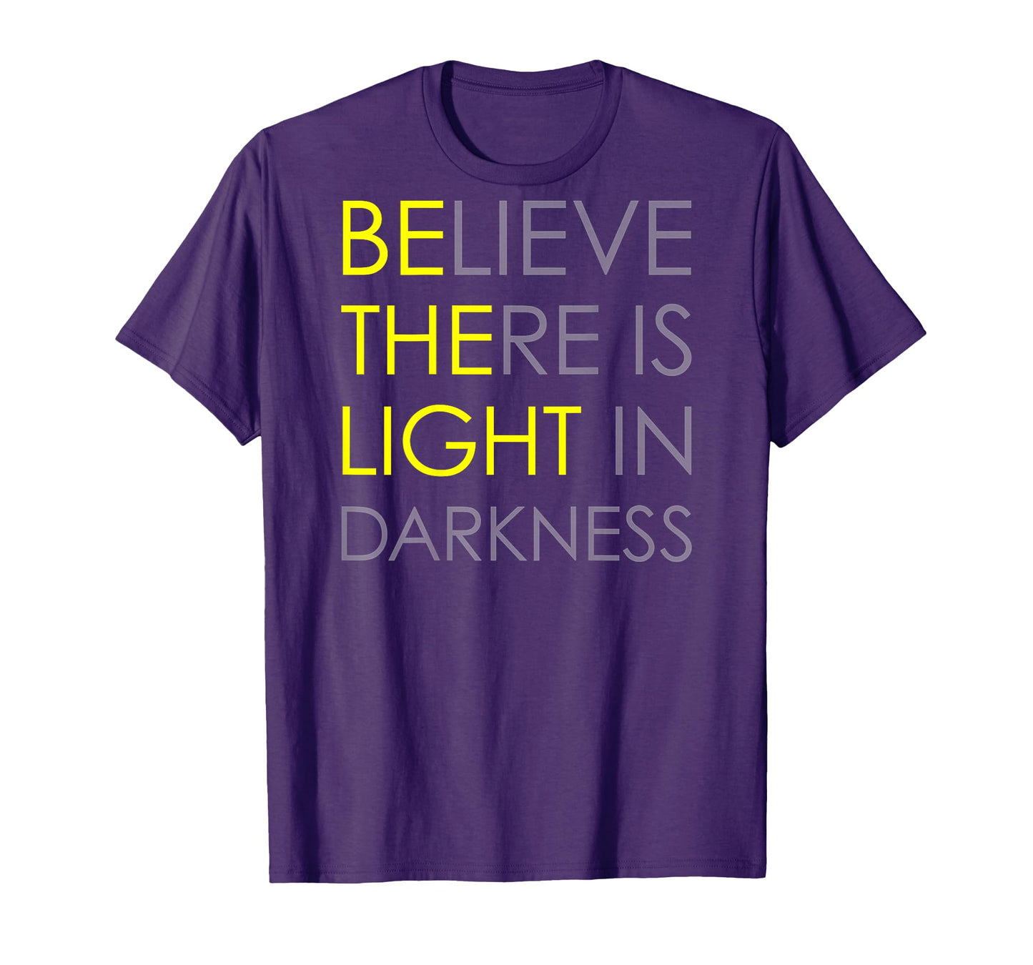 Believe There is Light in Darkness Jesus Cross Art ON Back T-Shirt