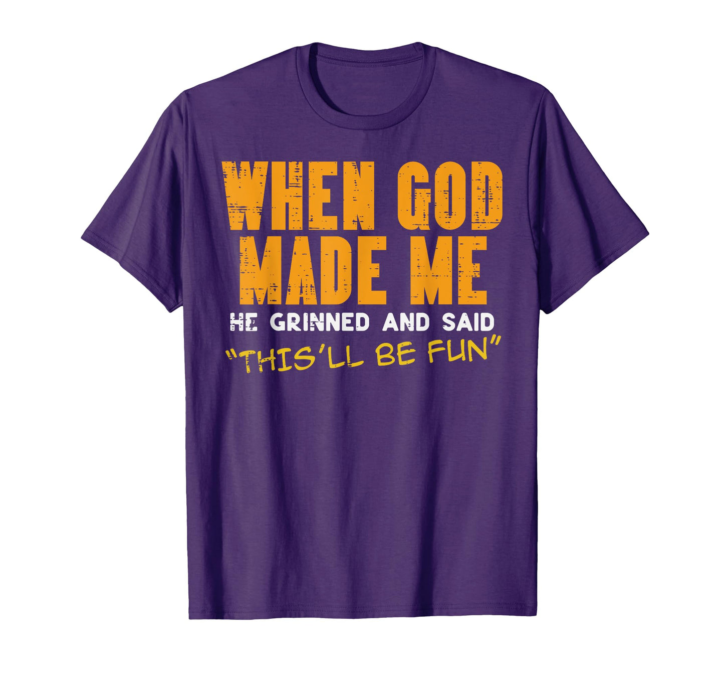 When God Made Me Funny Saying Christian Humor Men Women Kids T-Shirt
