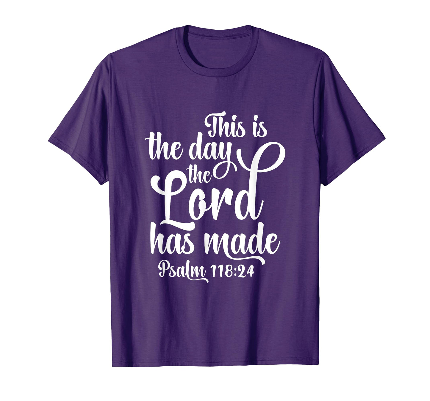 This Is The Day The Lord Has Made God Faith Jesus T-Shirt