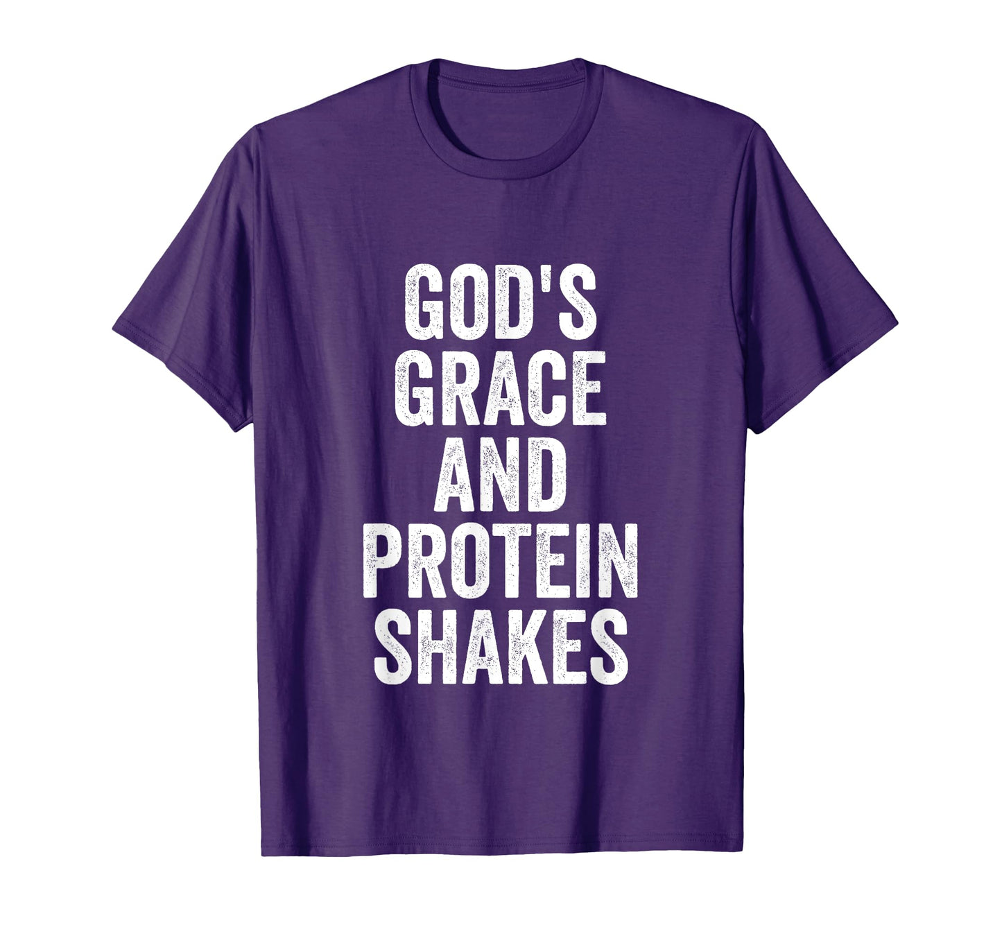 God’s Grace And Protein Shakes Christian Workout Fitness Gym T-Shirt