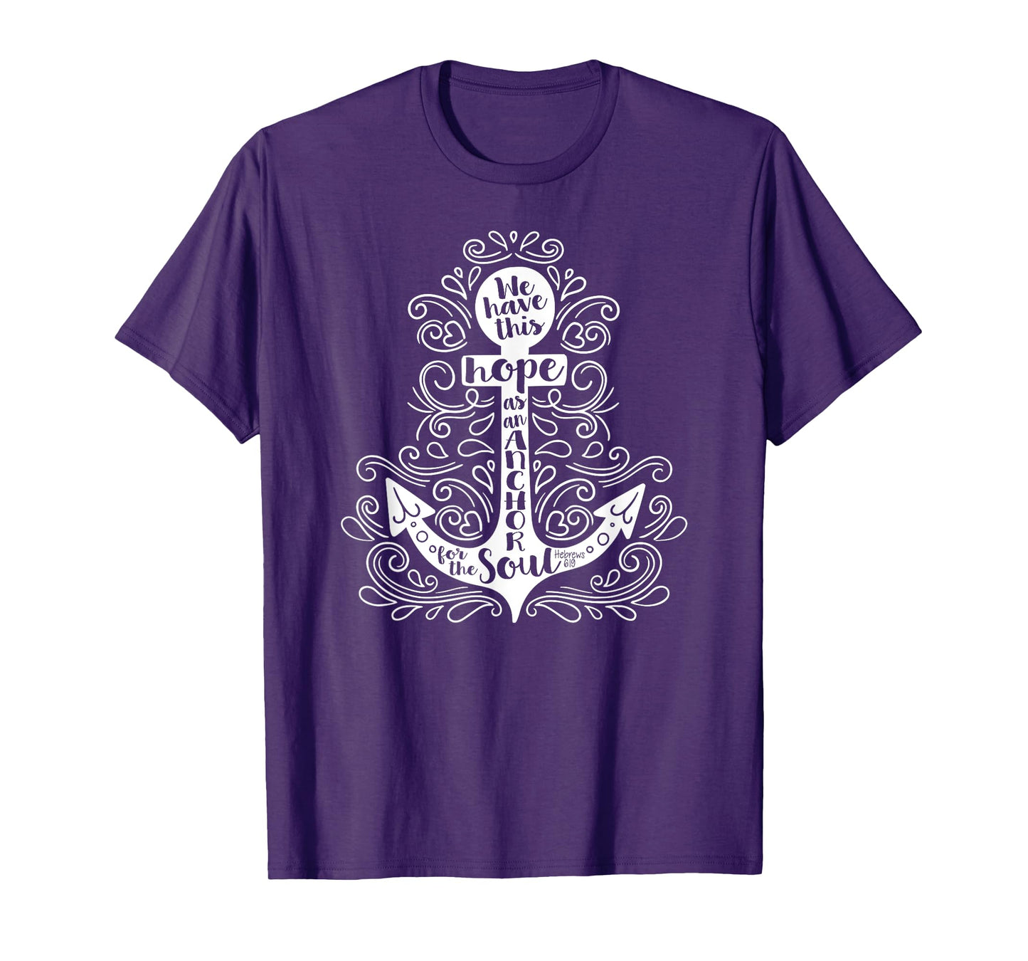WE HAVE THIS HOPE AS ANCHOR FOR THE SOUL Bible Verse Quote T-Shirt