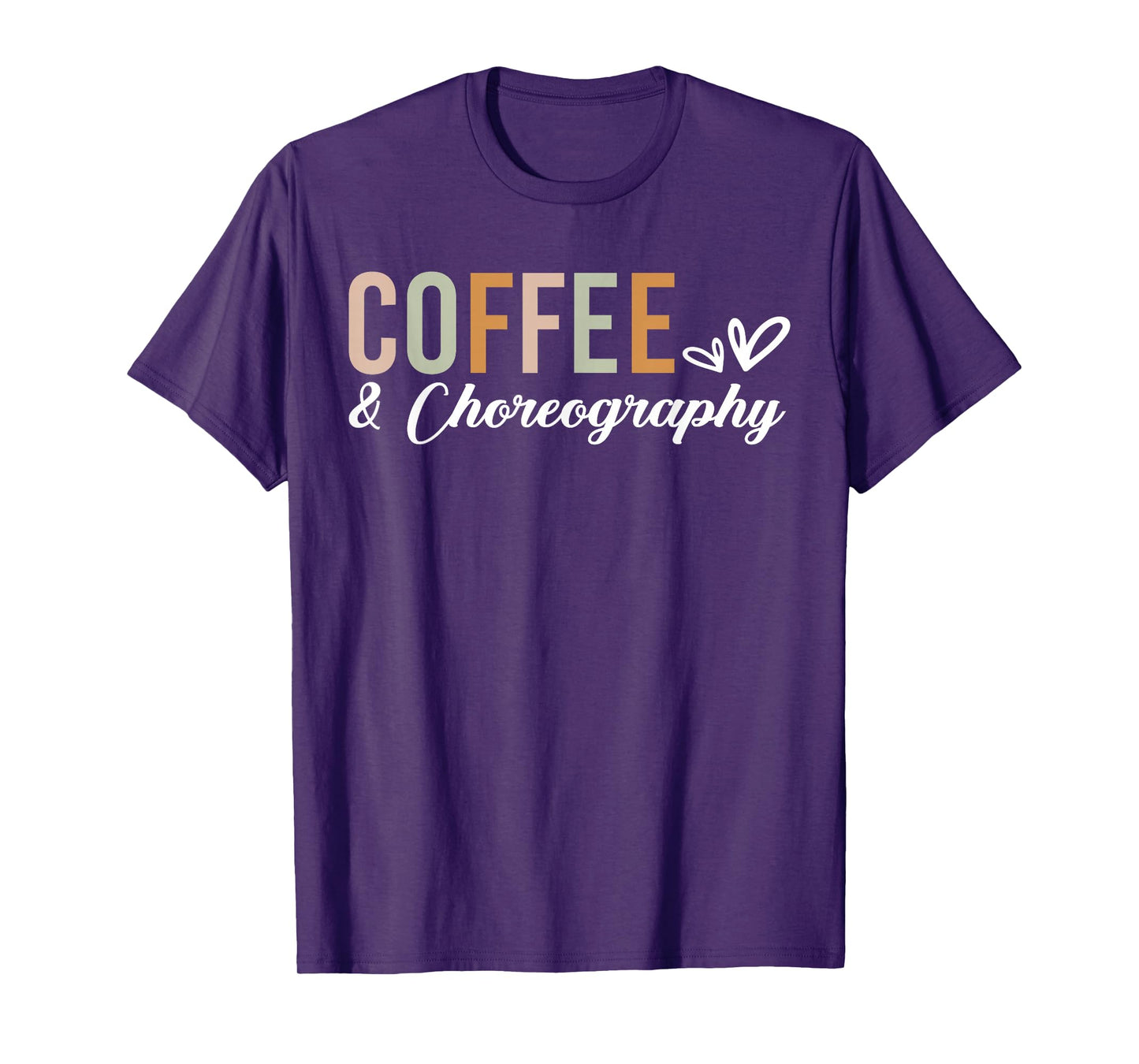 Coffee And Choreography Funny Dance Teacher T-Shirt