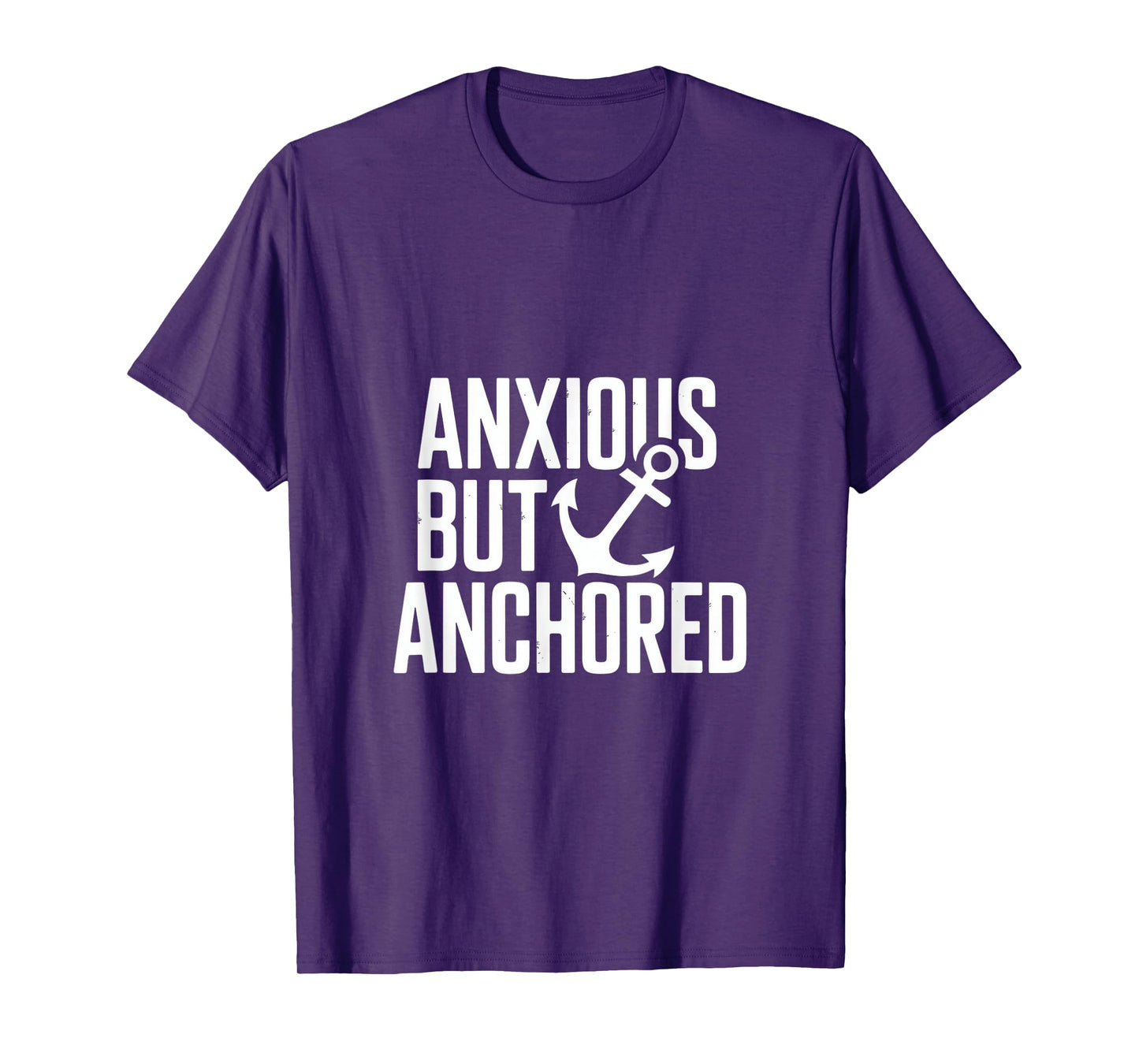 Anxious But Anchored Christian Anchor Faith T-Shirt