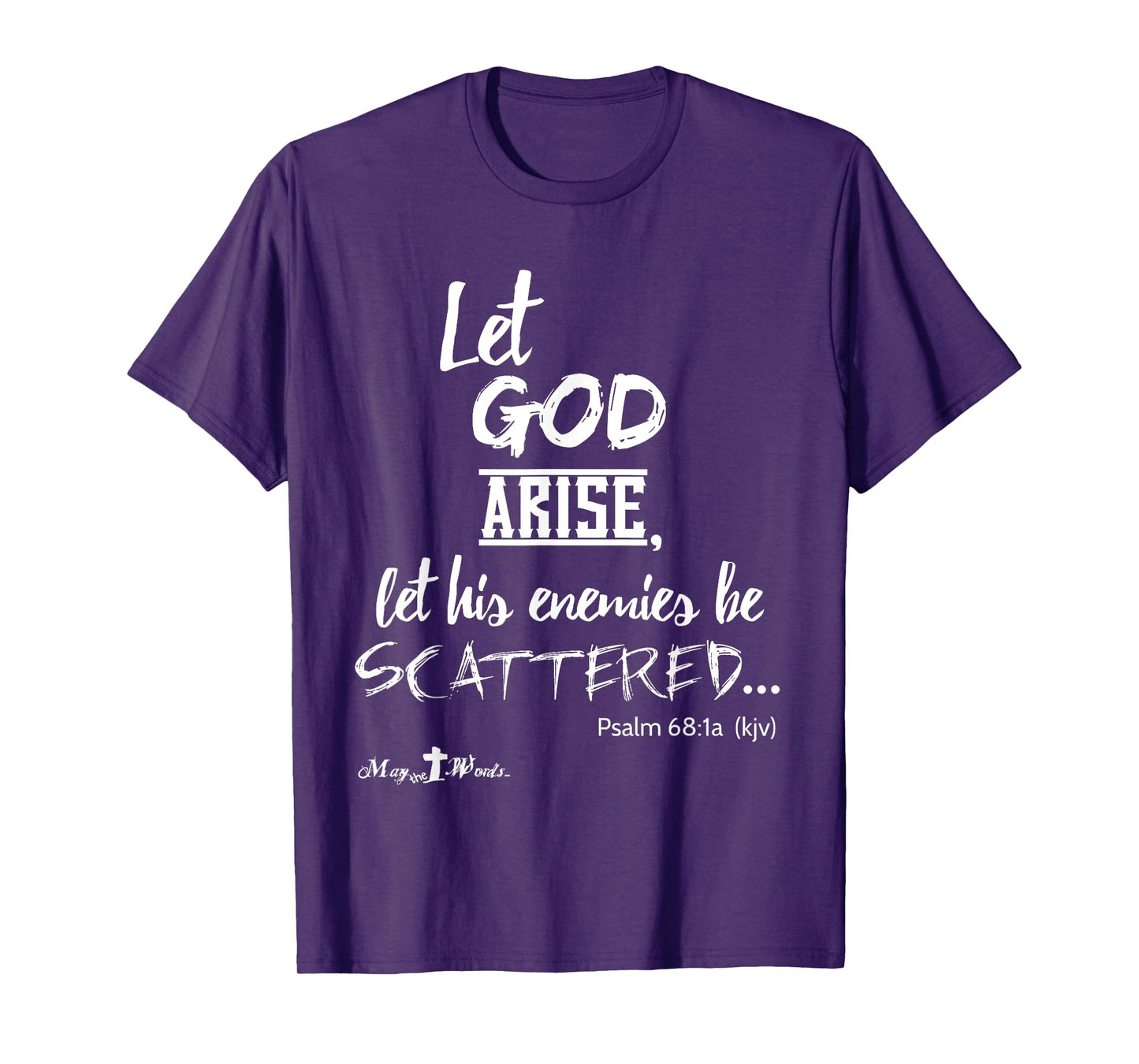 Let God Arise Psalm 68:1 #hope #Jesus Christian T-Shirt