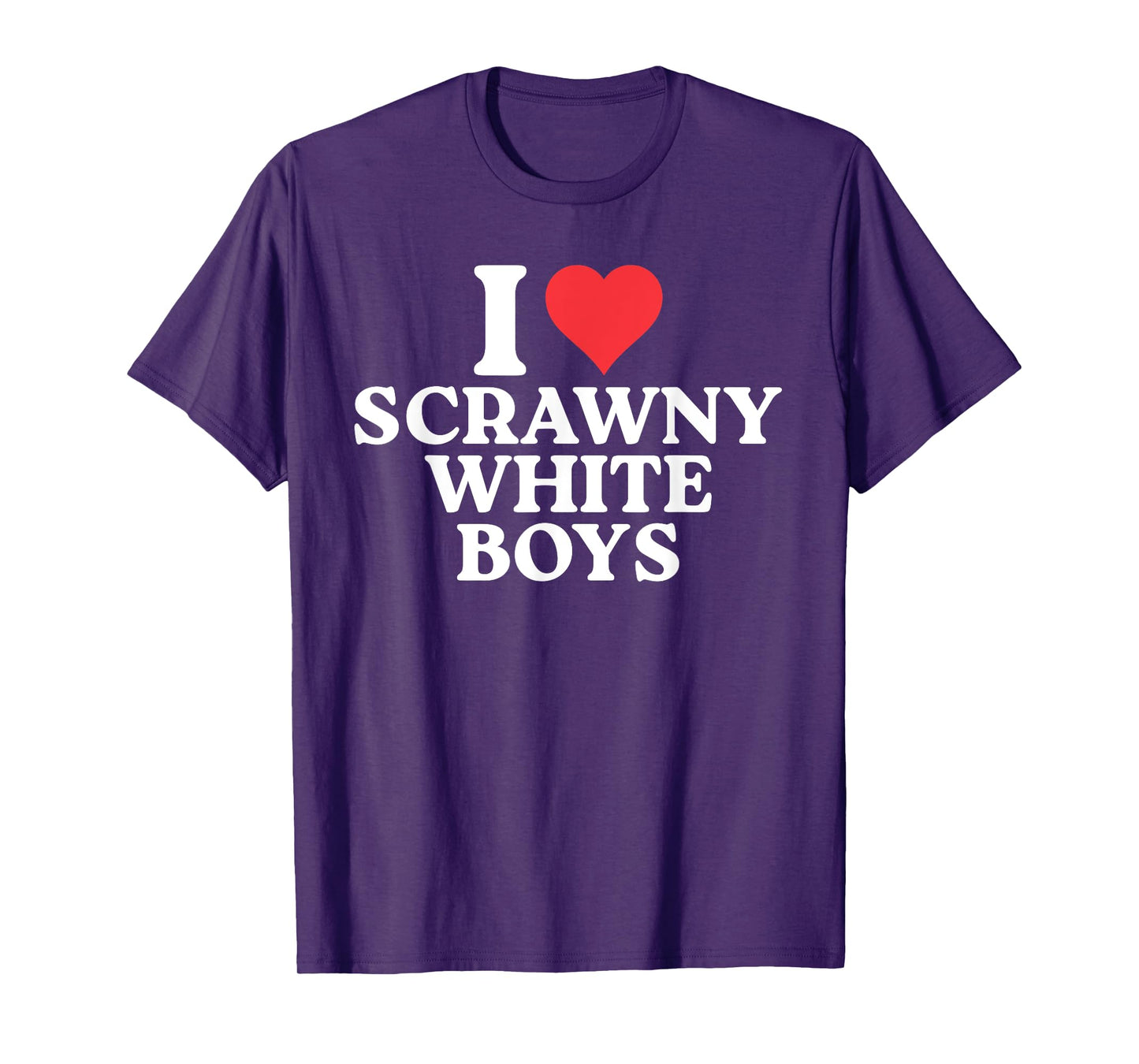 I Love Scrawny White Boys Funny T-Shirt