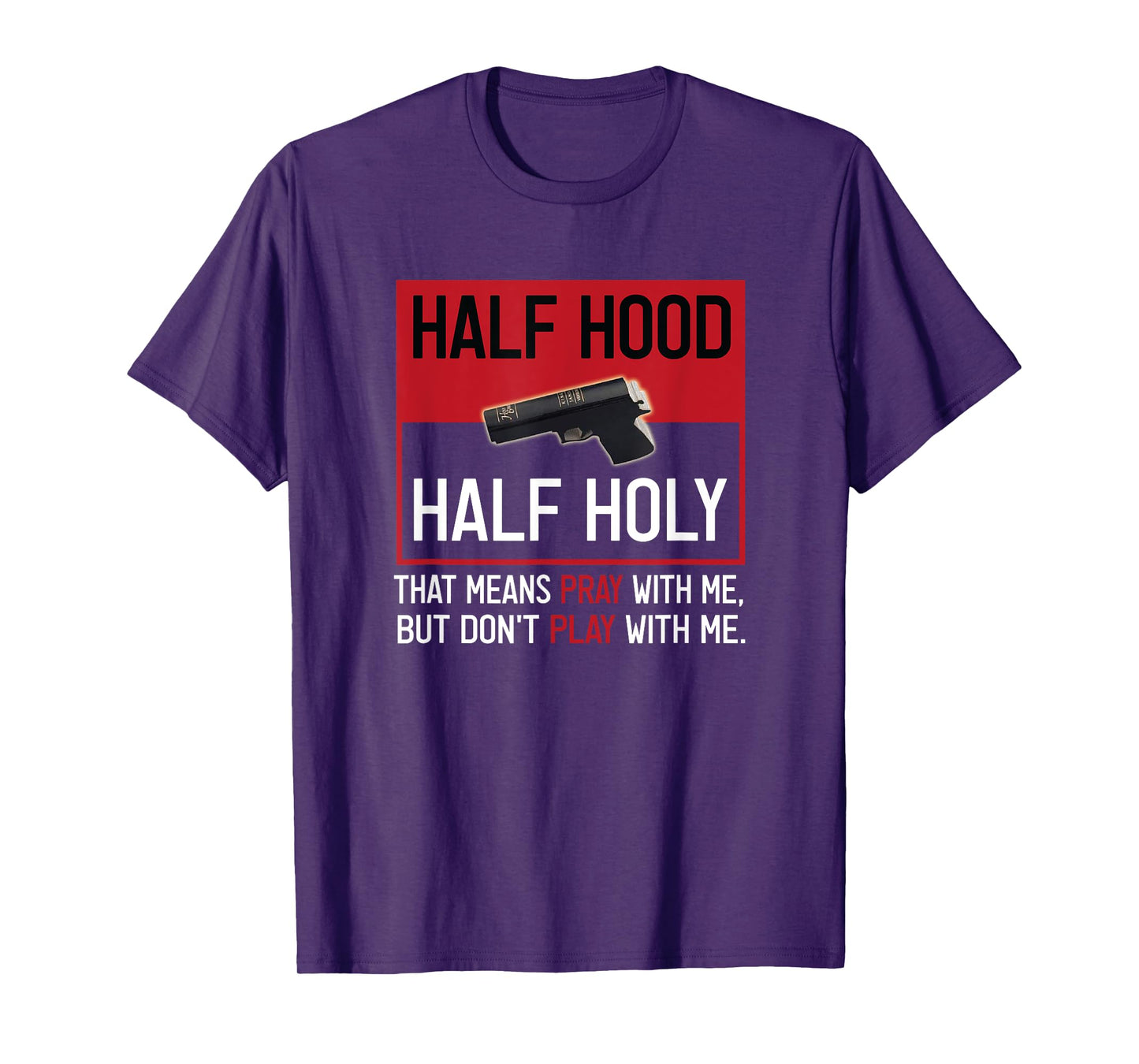 Half Hood Half Holy T-Shirt