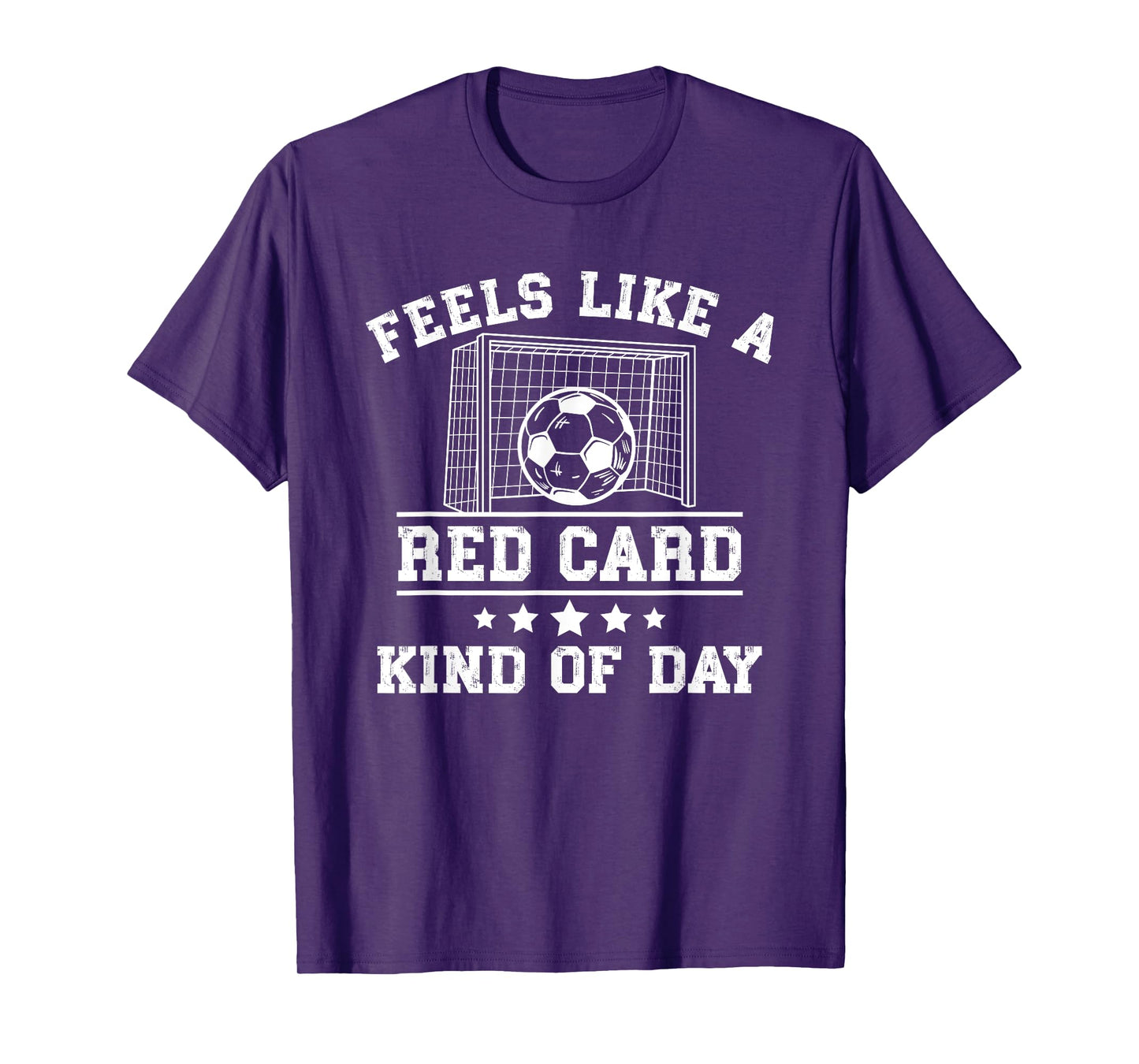 Feels Like a Red Card Kind of Day Soccer T-Shirt