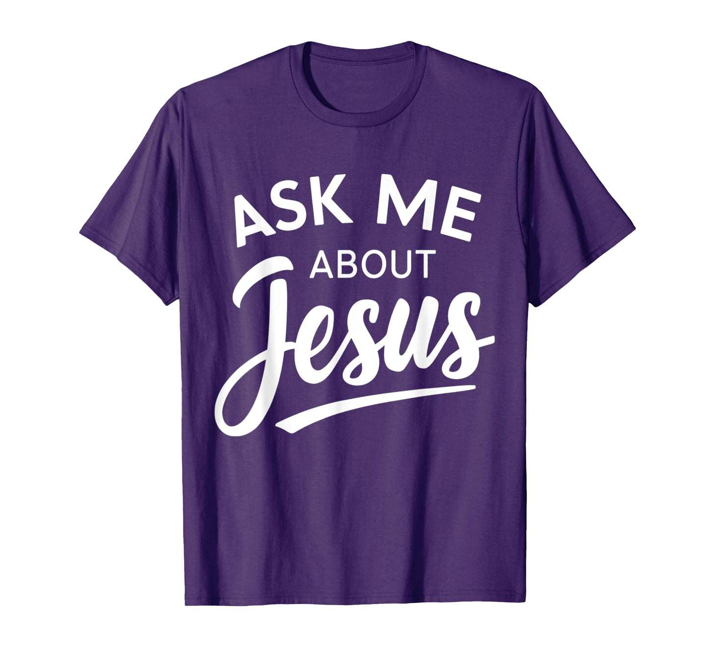 Ask Me About Jesus Religious Christian T-Shirt