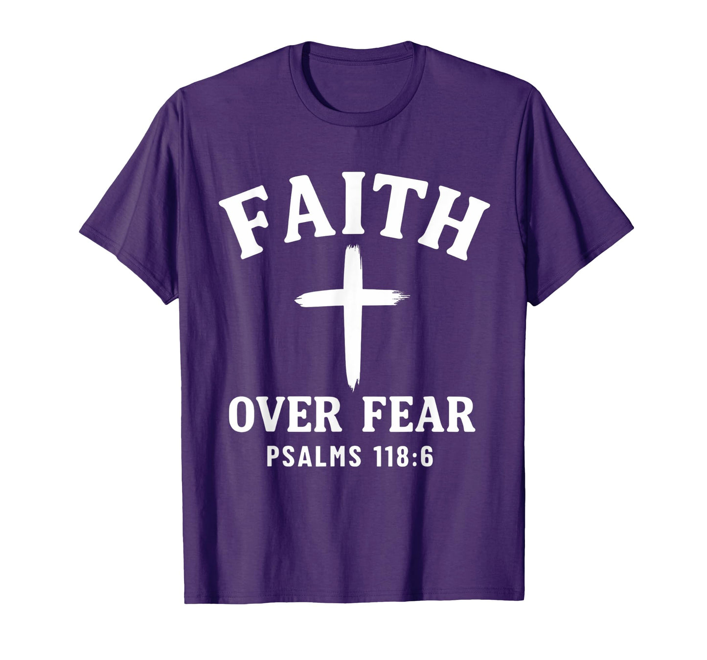 Faith Over Fear Bible Verse Scripture Psalms 118:6 Christian T-Shirt