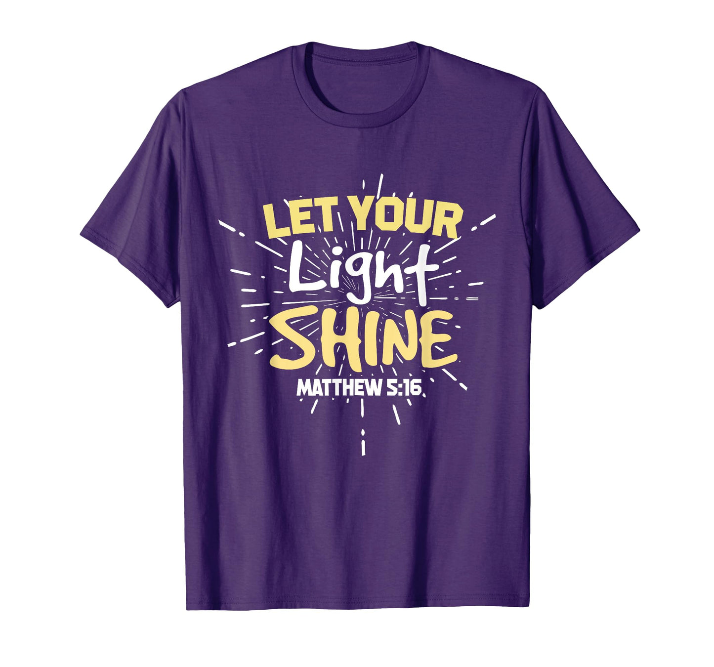 Let Your Light Shine Matthew 5:16 Christian T-Shirt