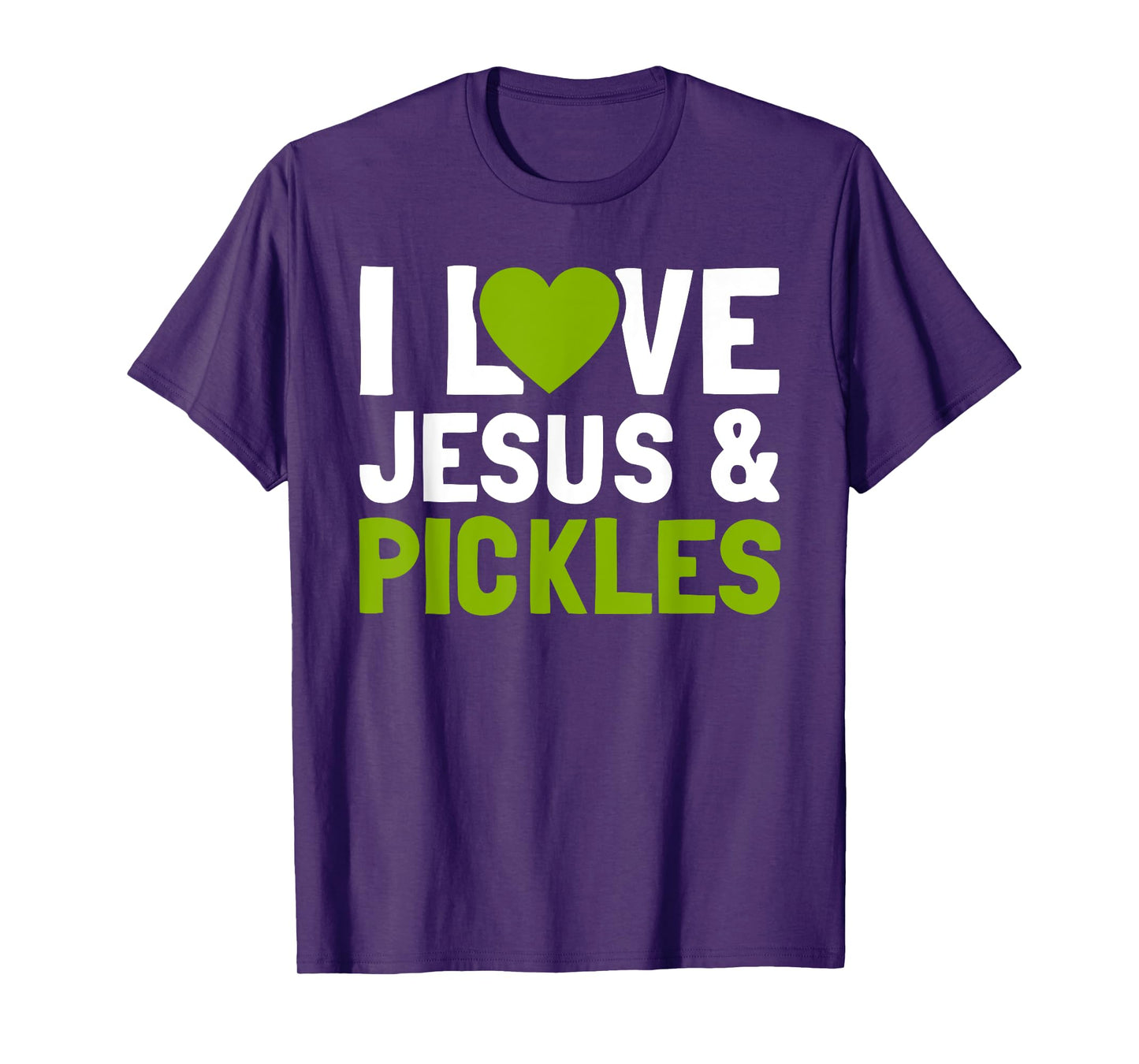 I Love Pickles & Jesus Funny Religious Bible Pickle Lover T-Shirt