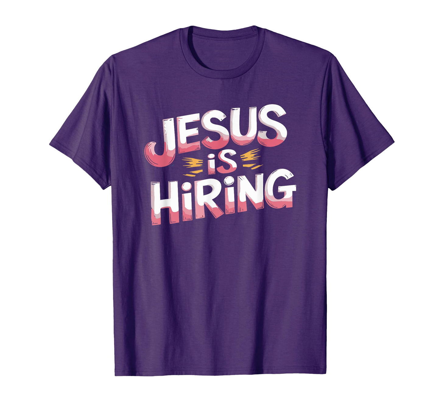 Jesus is Hiring Christian God Religious Faith T-Shirt