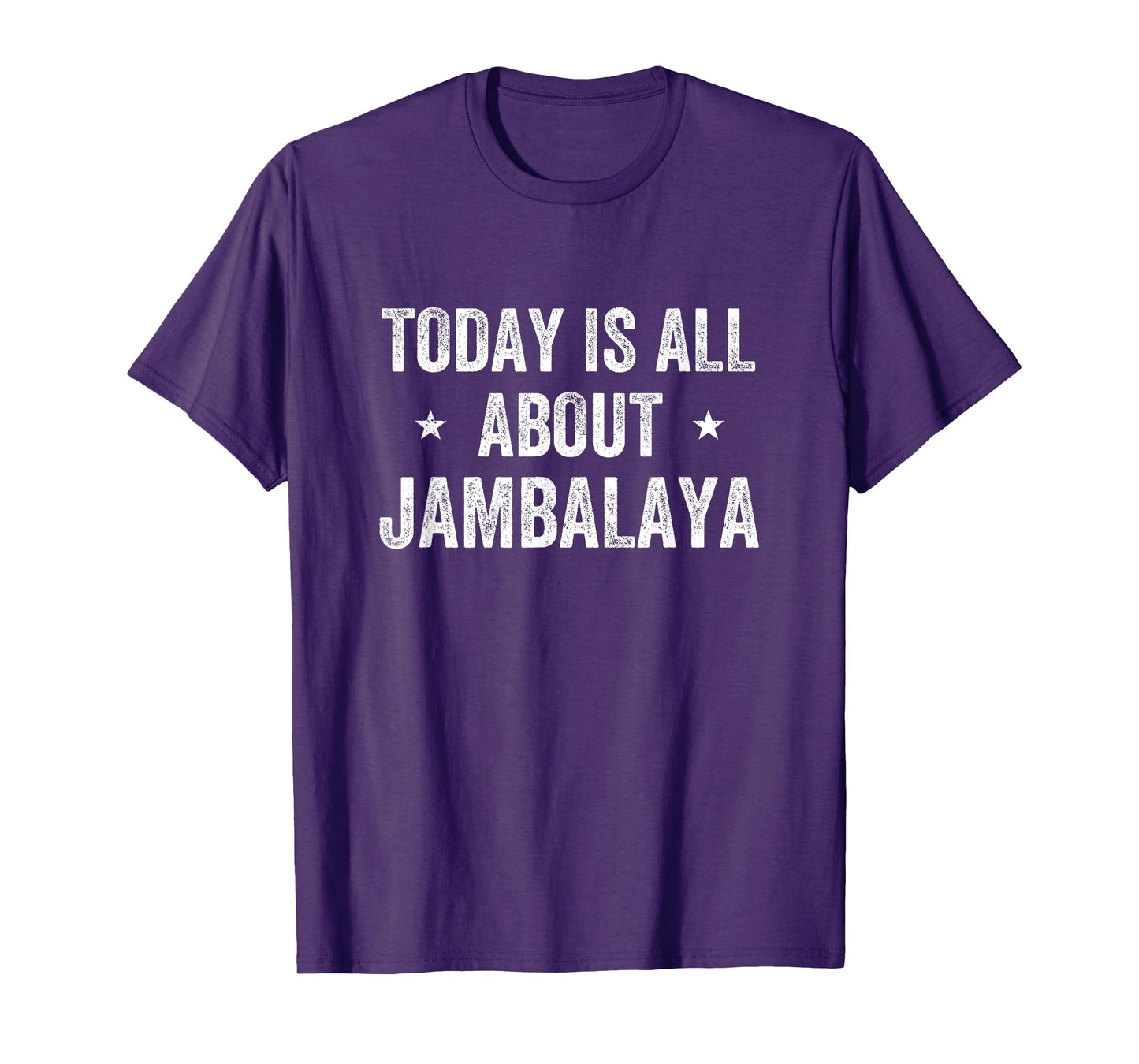 Funny Today is All About Jambalaya T-Shirt