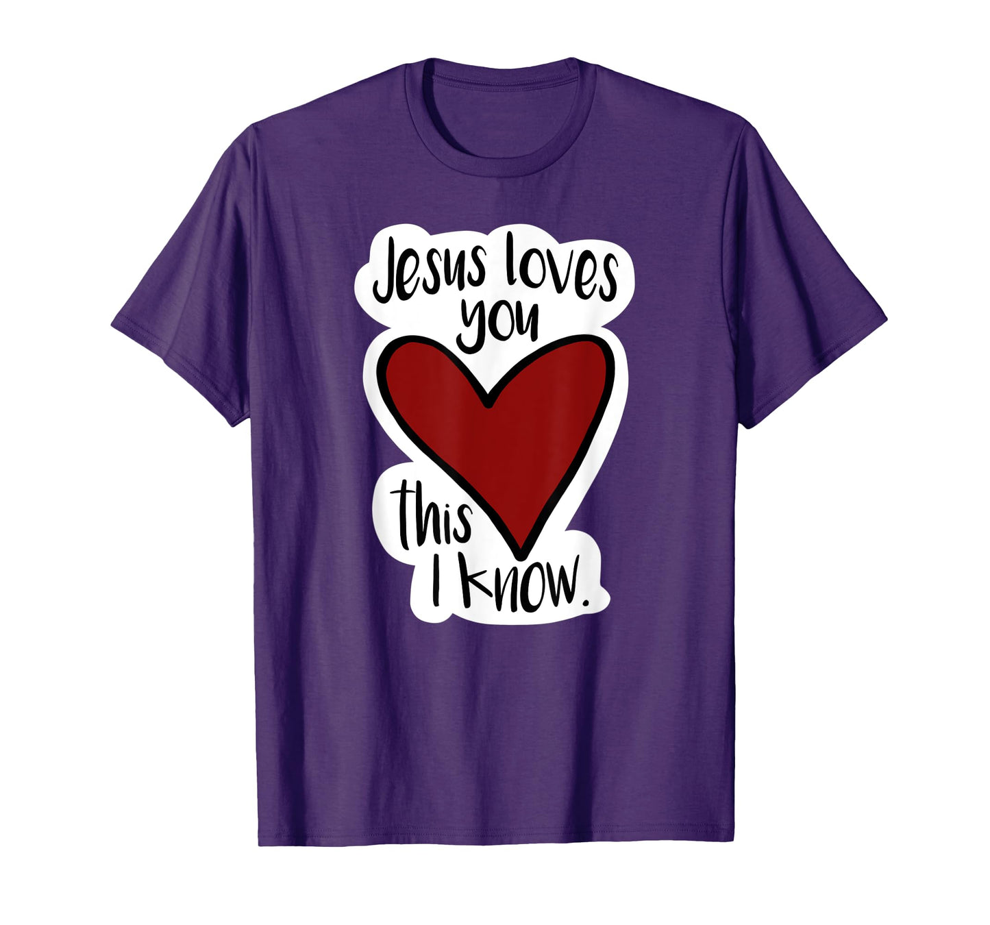 Jesus Love You This I Know! Bright, fun, bold, Christian T-Shirt