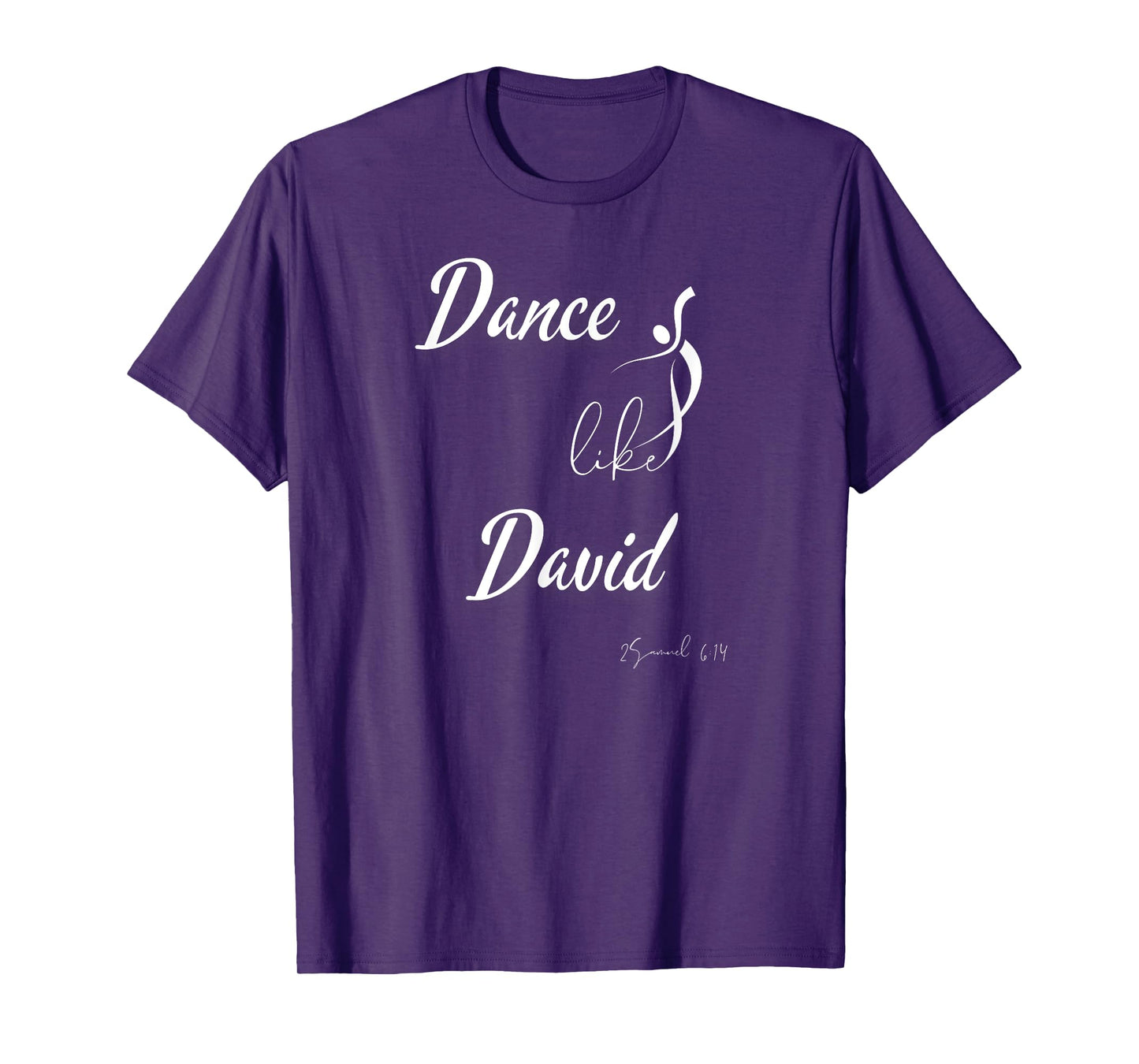Dance like David Praise Dancer Bible Dance-Lover T-Shirt