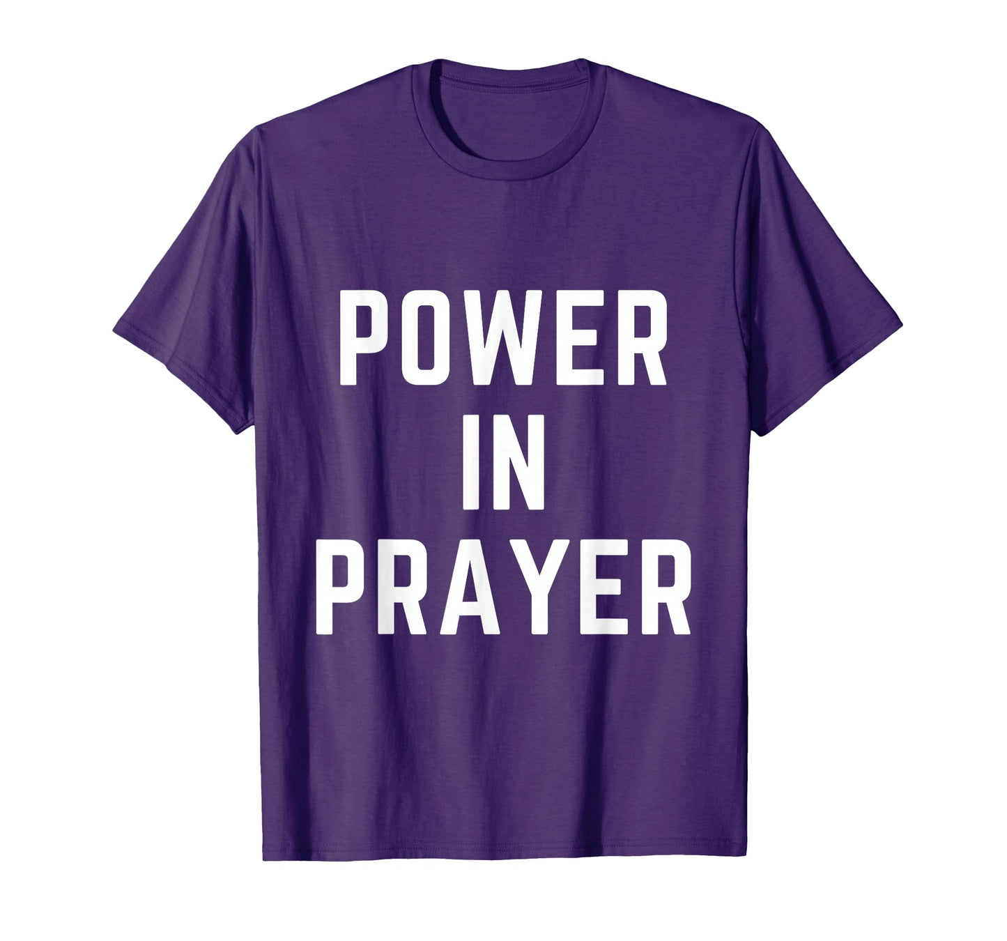 Power in Prayer Christian Faith Bible Verse Gifts Idea T-Shirt