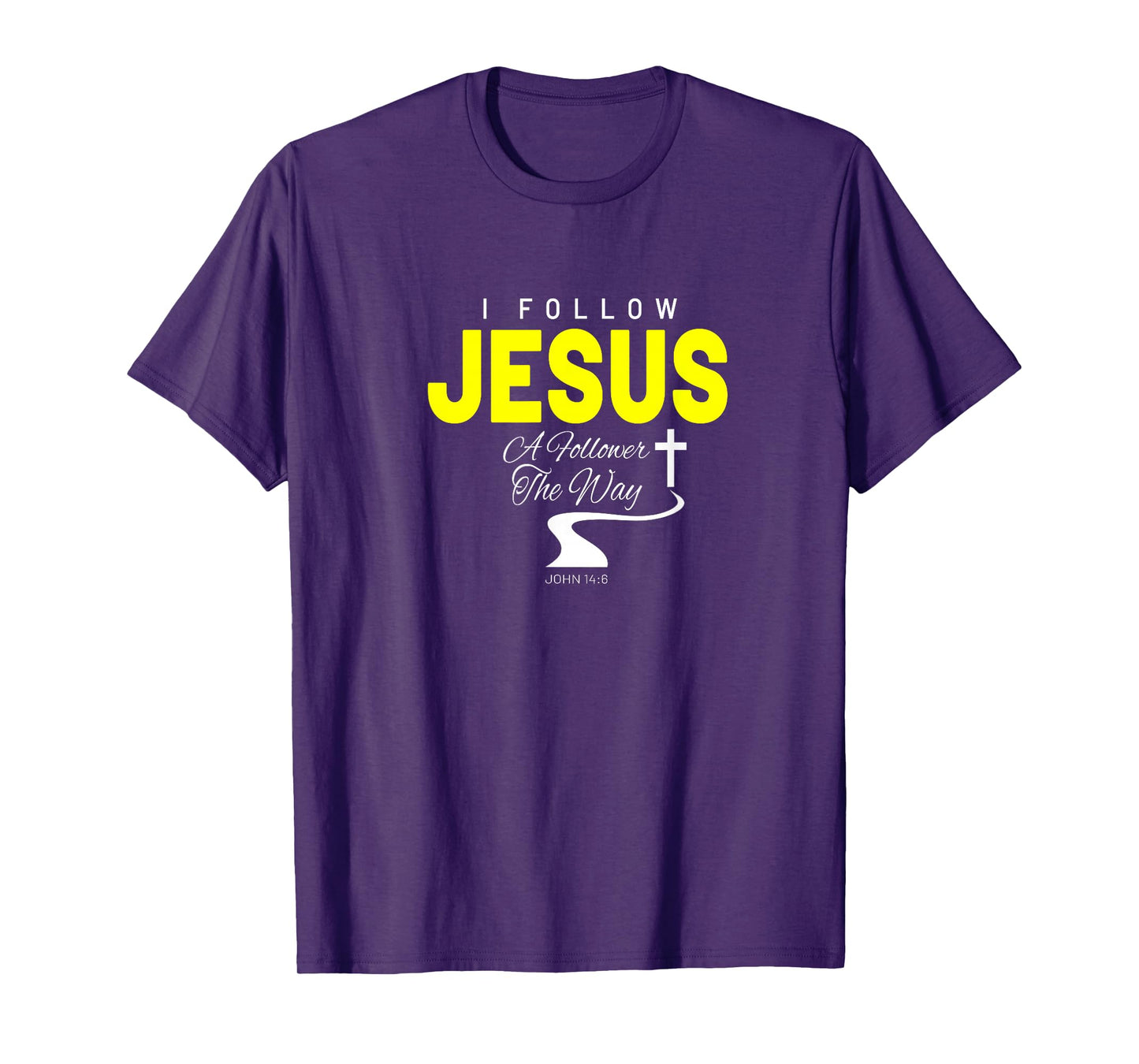 I Follow Jesus | A Follower of The Way T-Shirt
