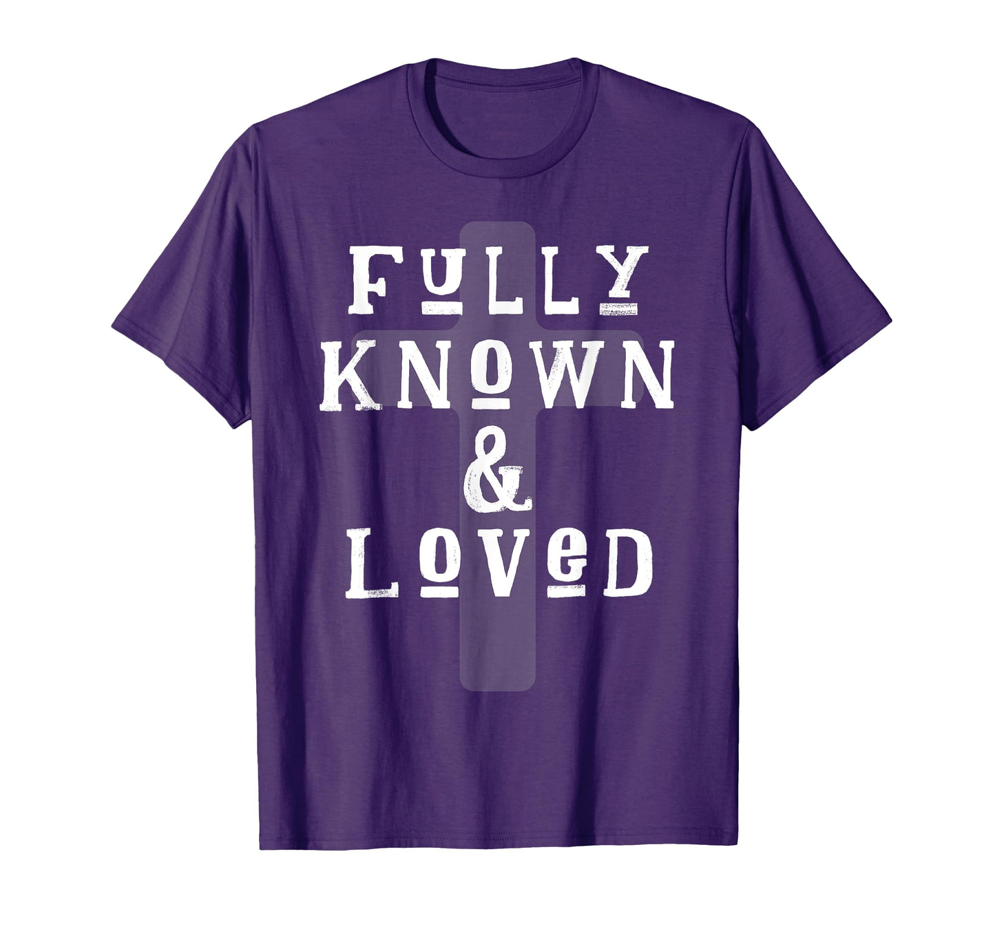 Fully Known And Loved CHRISTIAN Cross T-Shirt