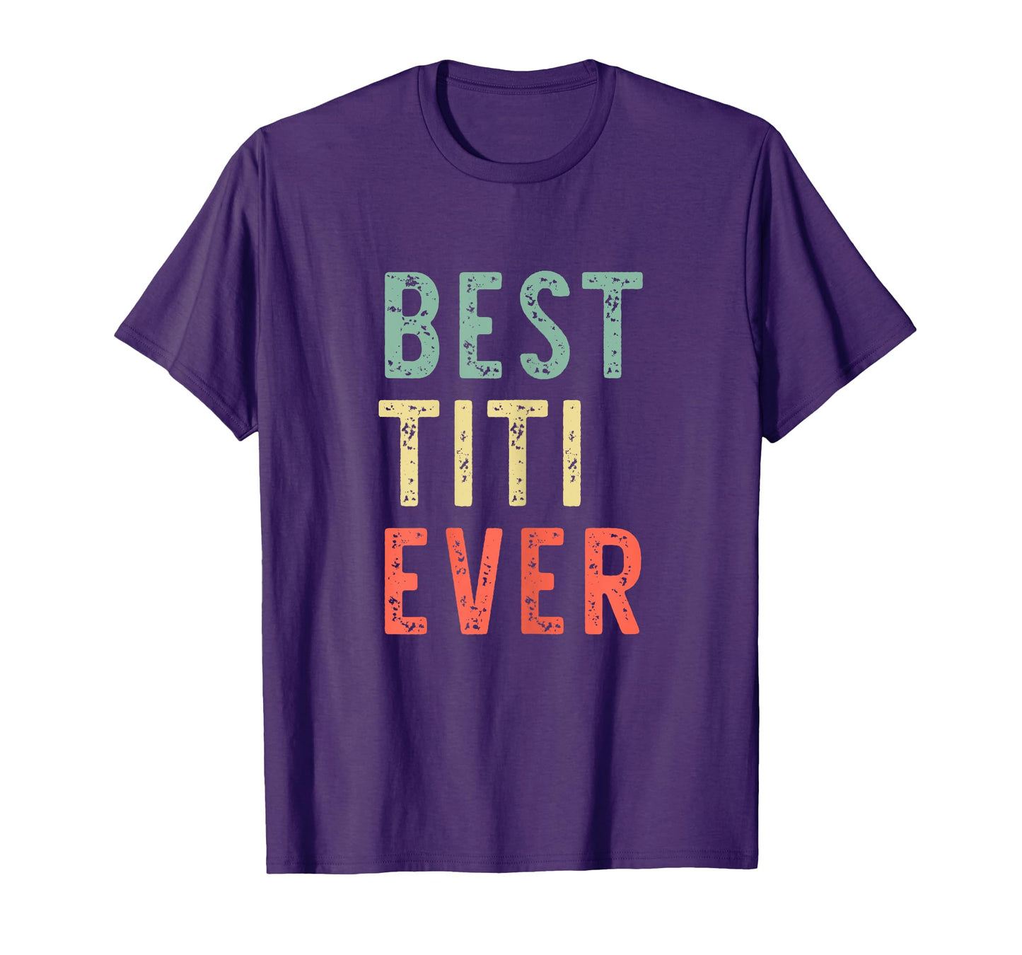 Best Titi Ever Family Funny Vintage Retro T-Shirt