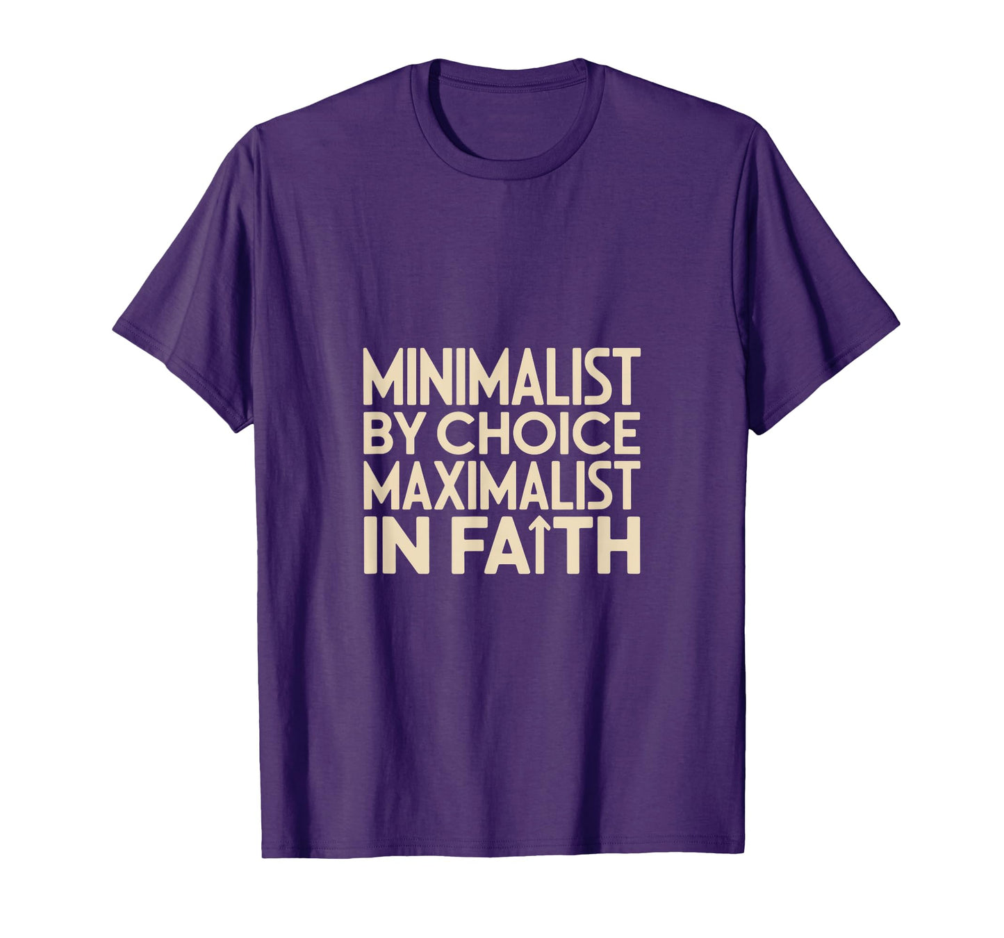 Christian Minimalist by Choice Maximalist in Faith T-Shirt