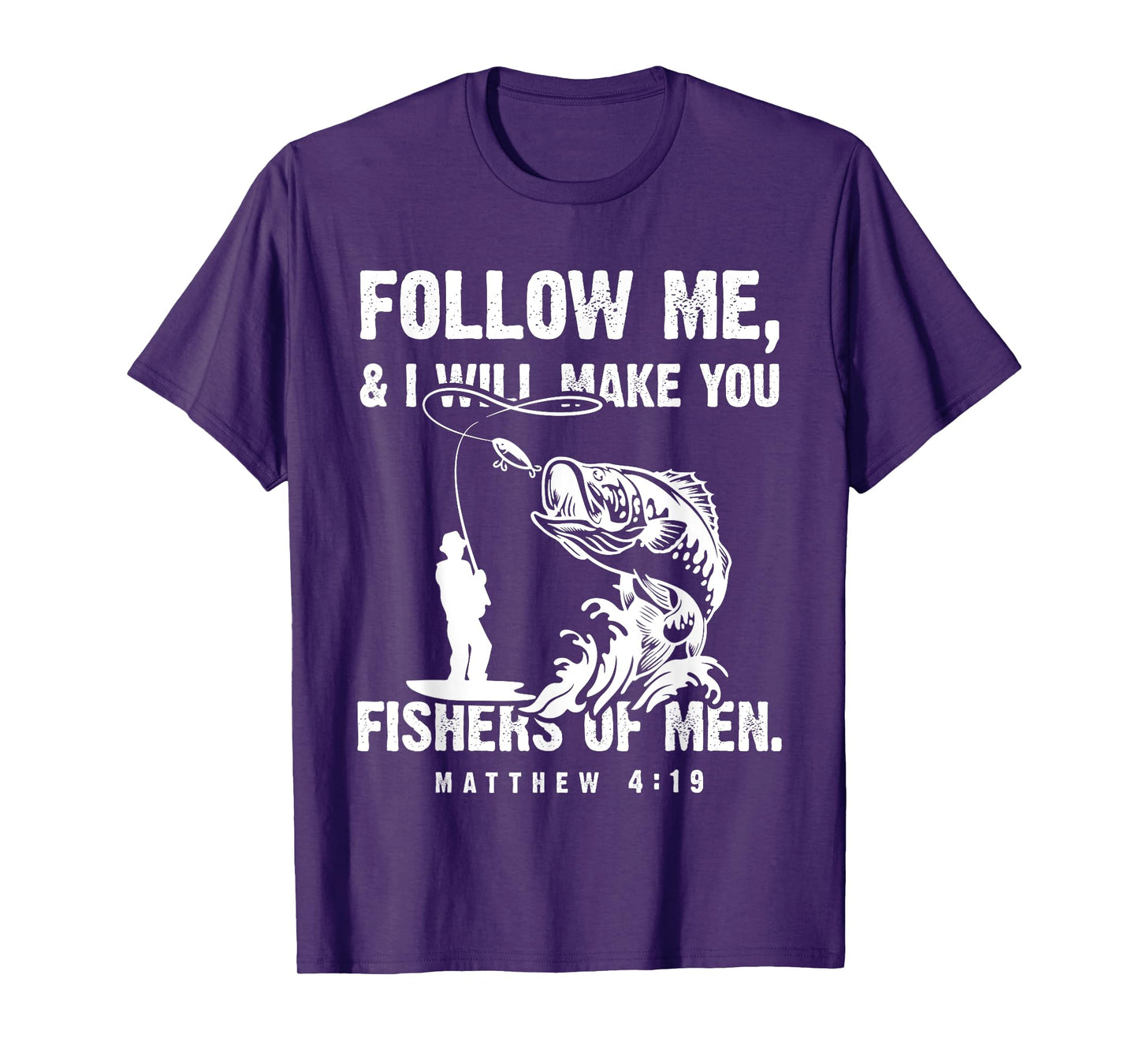 Funny Follow Me Fisher of Men Christian Fishing Gift T-Shirt