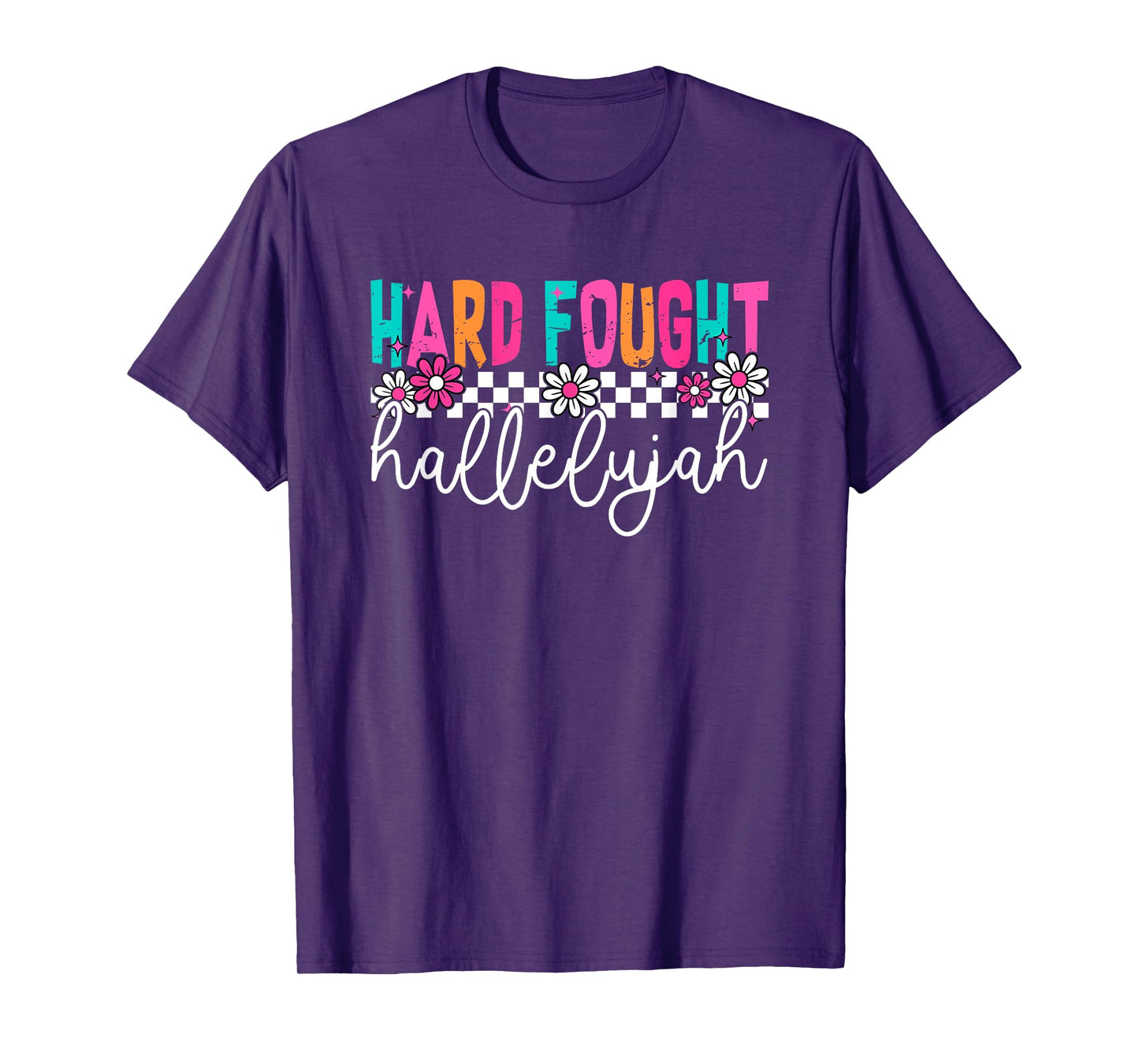 Hard Fought Hallelujah Christian Bible Verse Religious T-Shirt