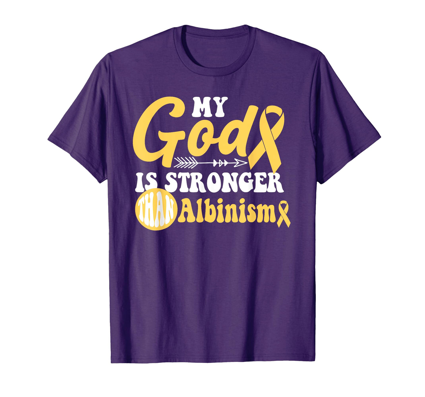My God is Stronger Than Albinism Awareness Warrior T-Shirt