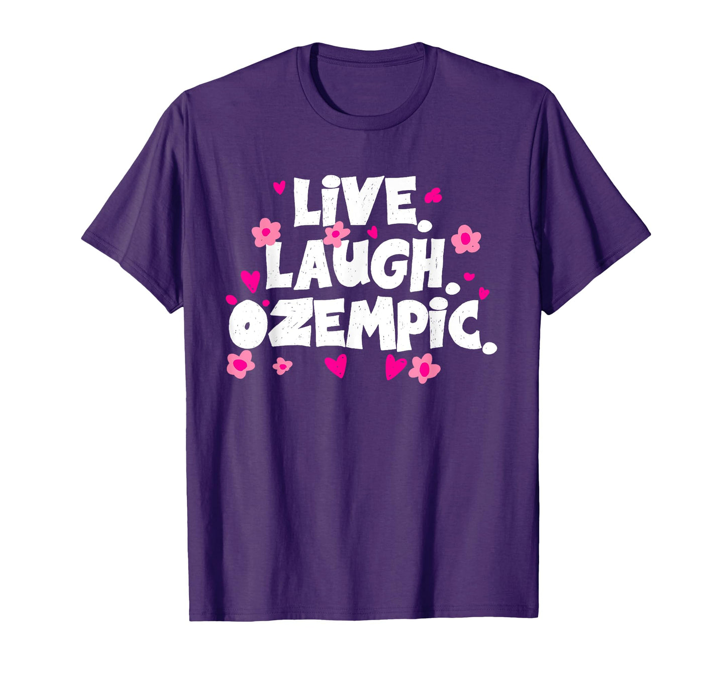 Live Laugh Ozempic Funny Sarcastic T-Shirt