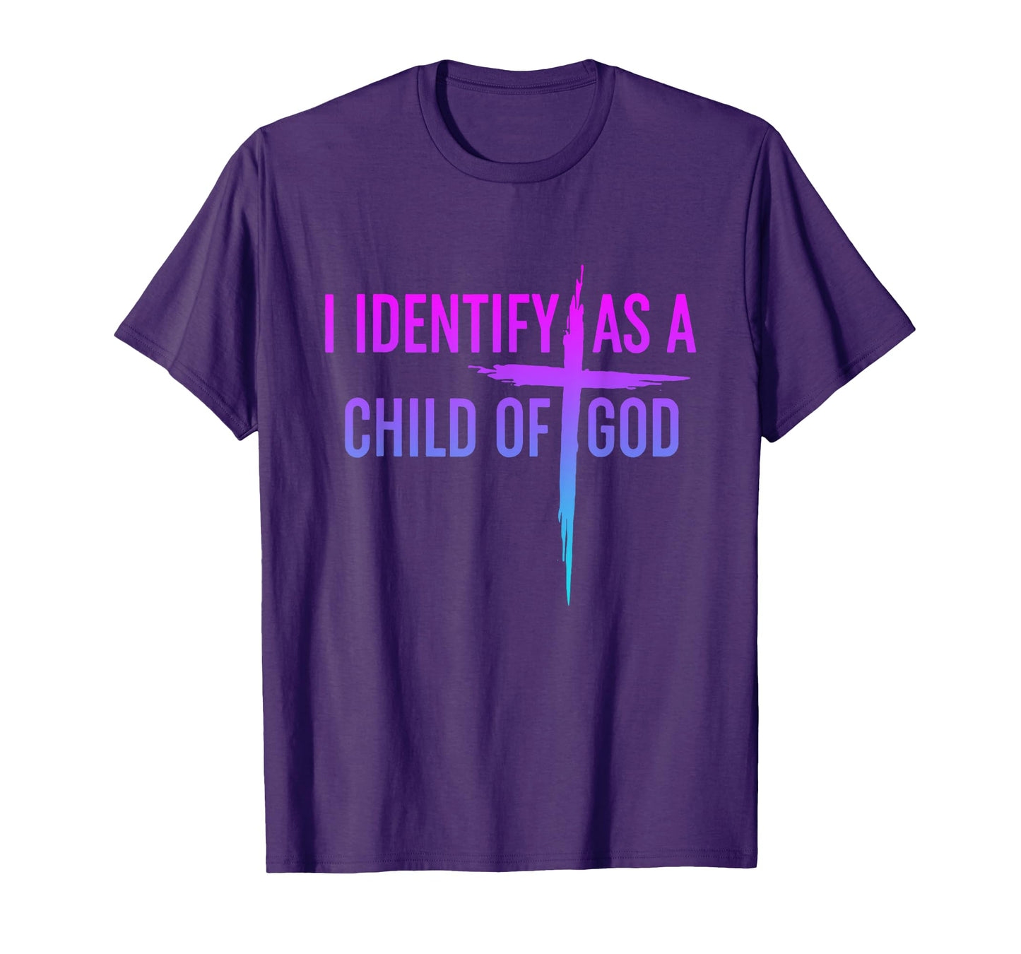 I Identify As A Child Of God Christian Funny For Men Women T-Shirt