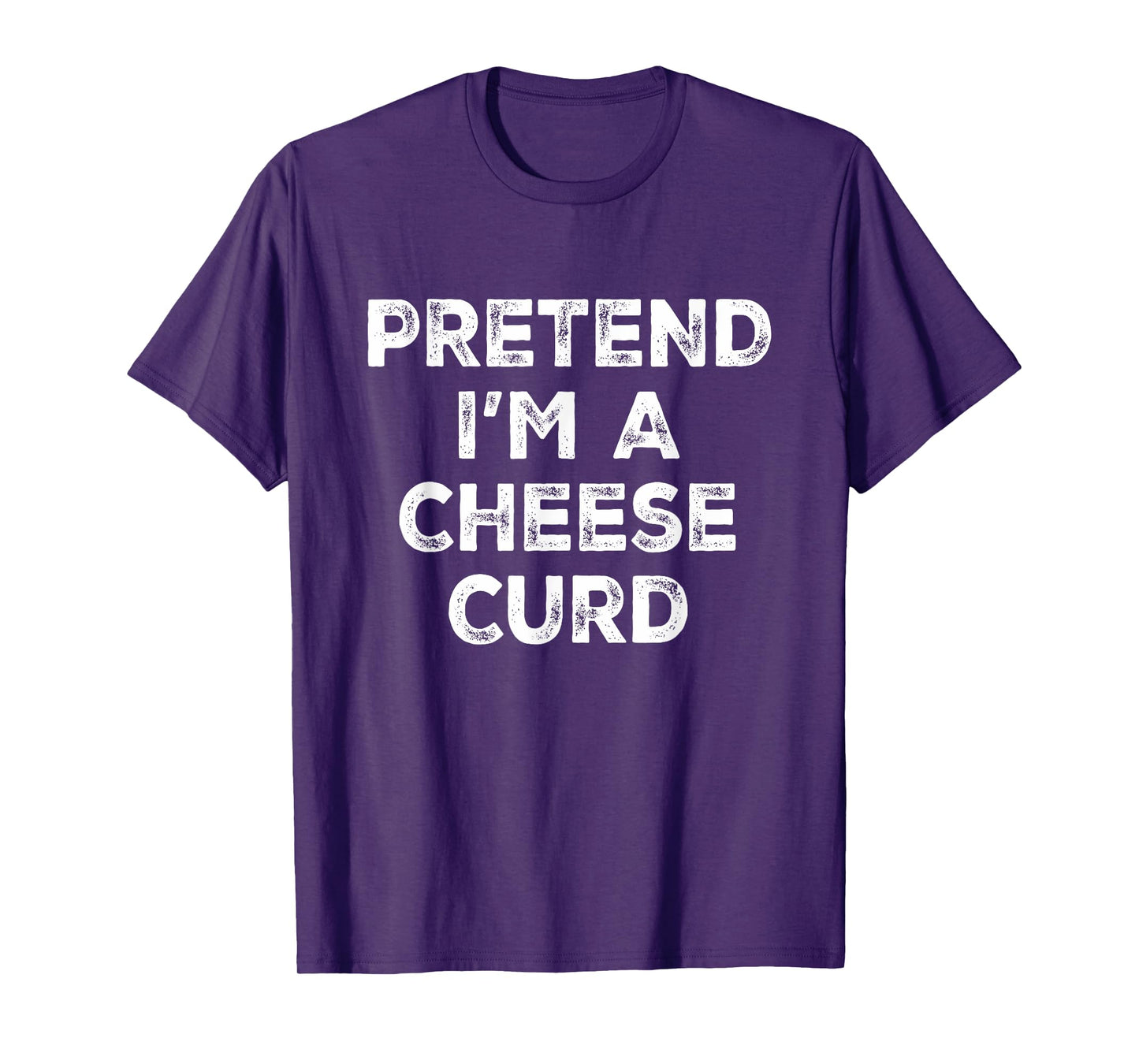 Pretend I'm A Cheese Curd Lazy Halloween Costume T-Shirt