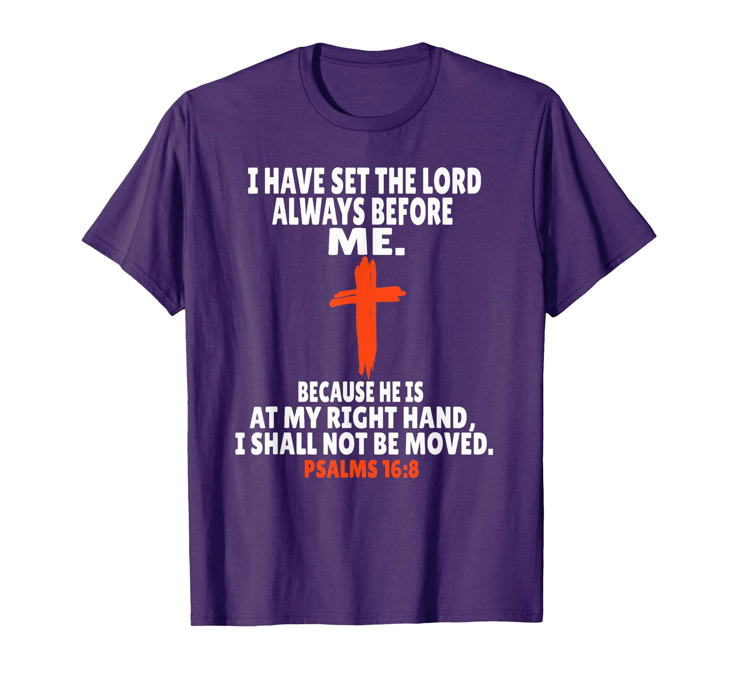 Psalms 16:8 Bible Verses Scripture T-Shirt