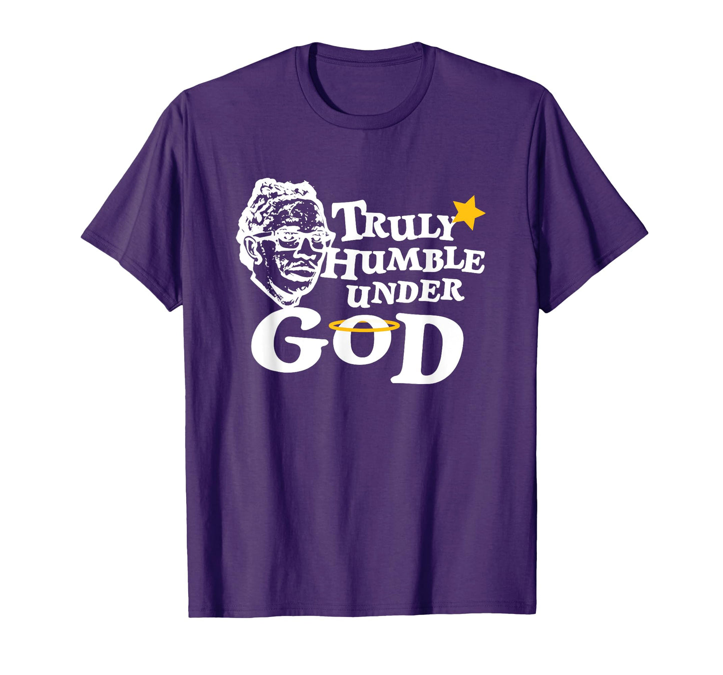 Truly Humble Under God T-Shirt