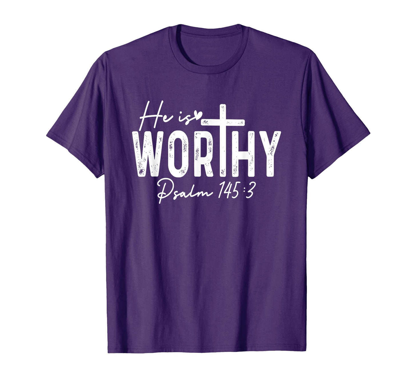 He Is Worthy Christian Saying Jesus God Faith Bible T-Shirt