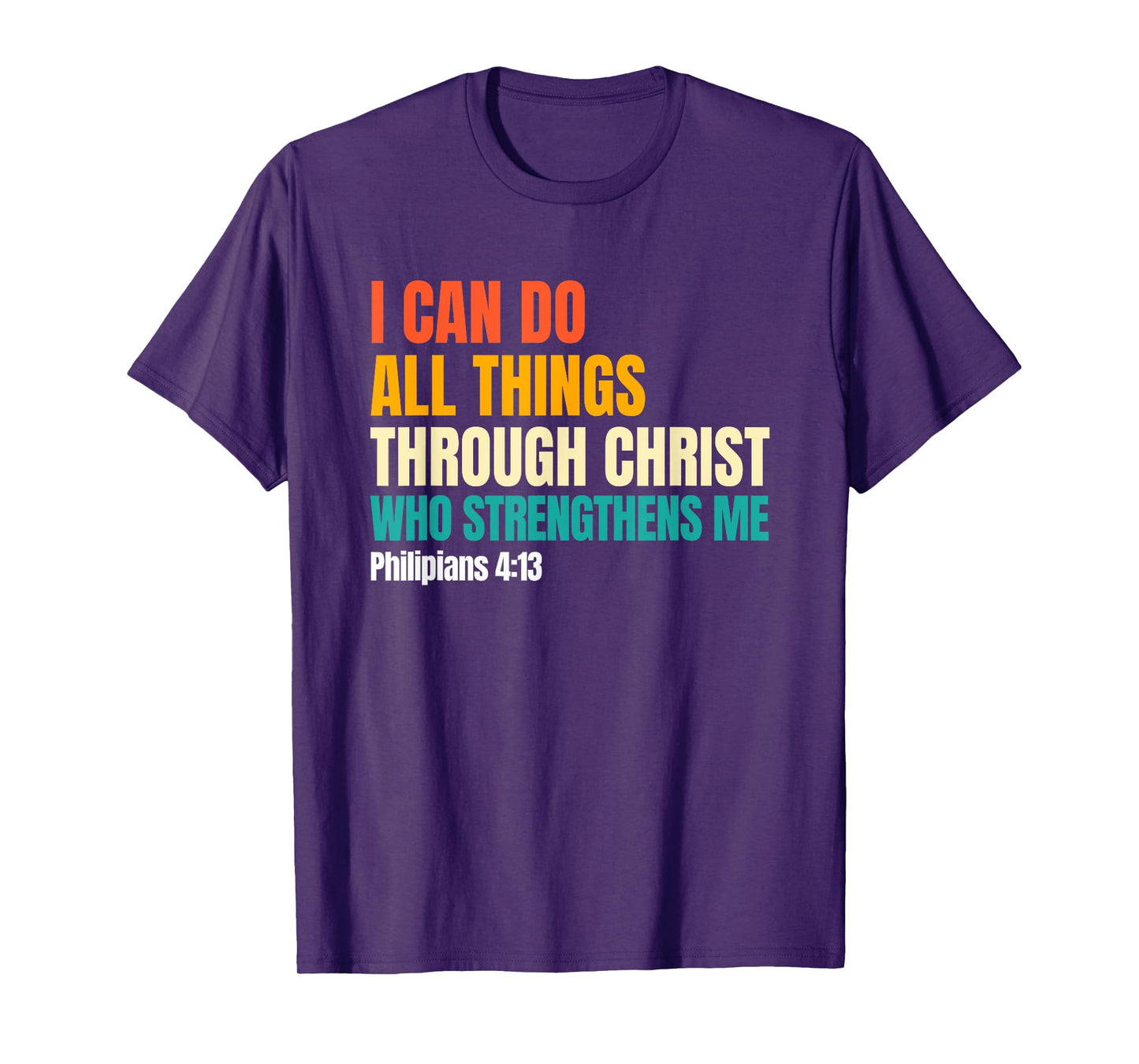 I Can Do All Things Through Christ Christian Faith T-Shirt