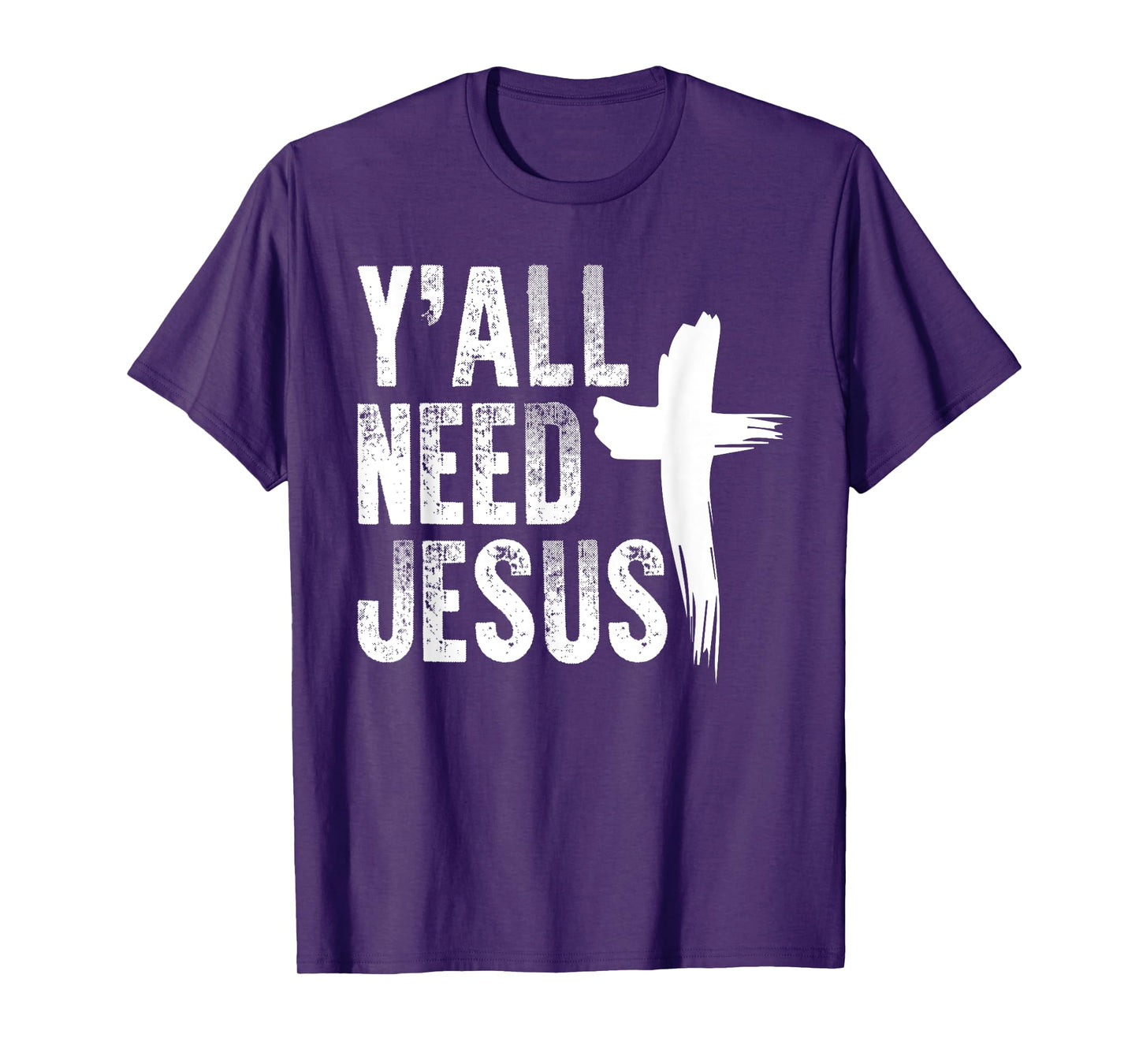 Y'all Need Jesus Shirt Funny Southern Yall Christian T-Shirt T-Shirt