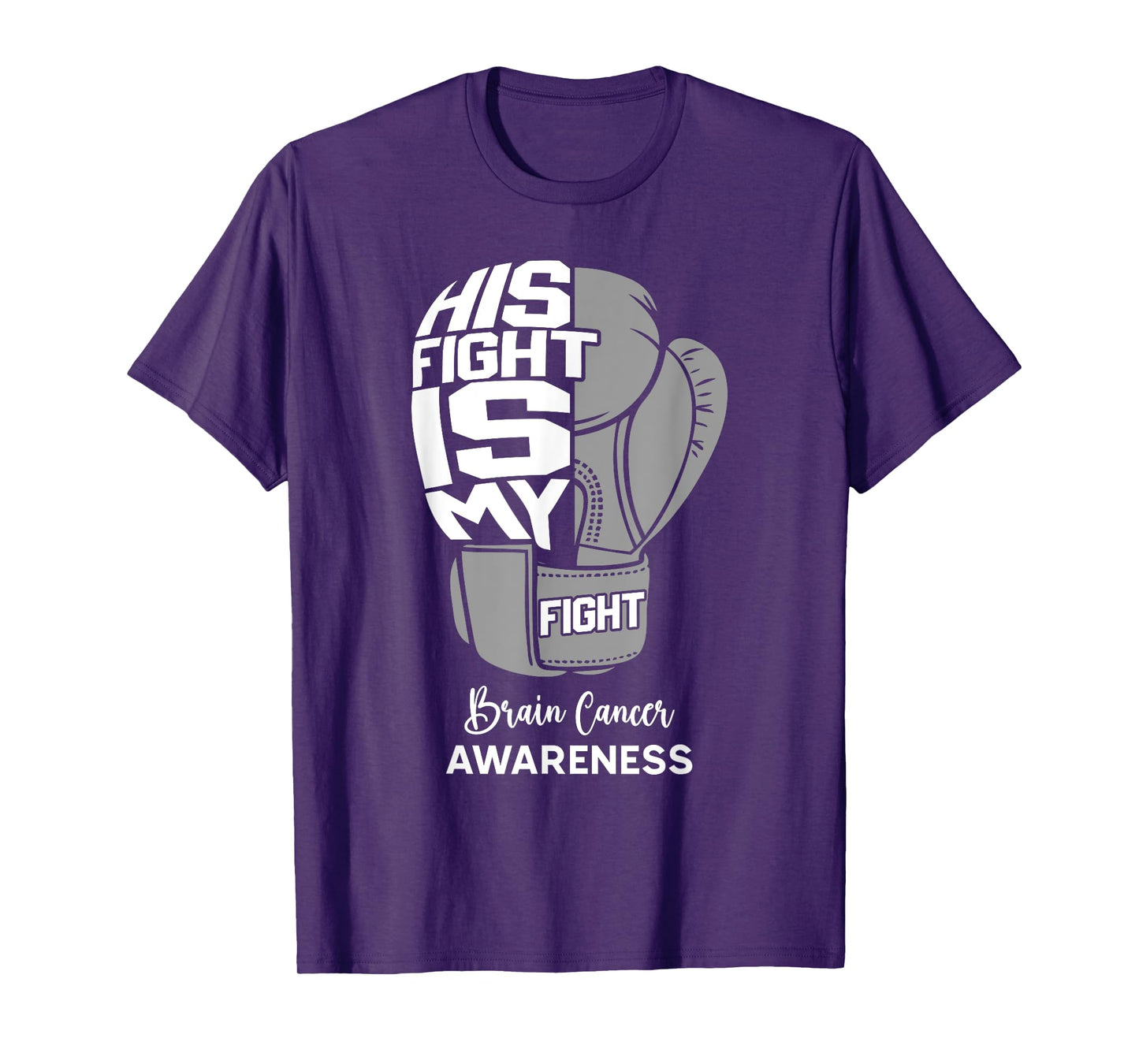 His Fight is My Fight Brain Cancer Awareness Month Support T-Shirt